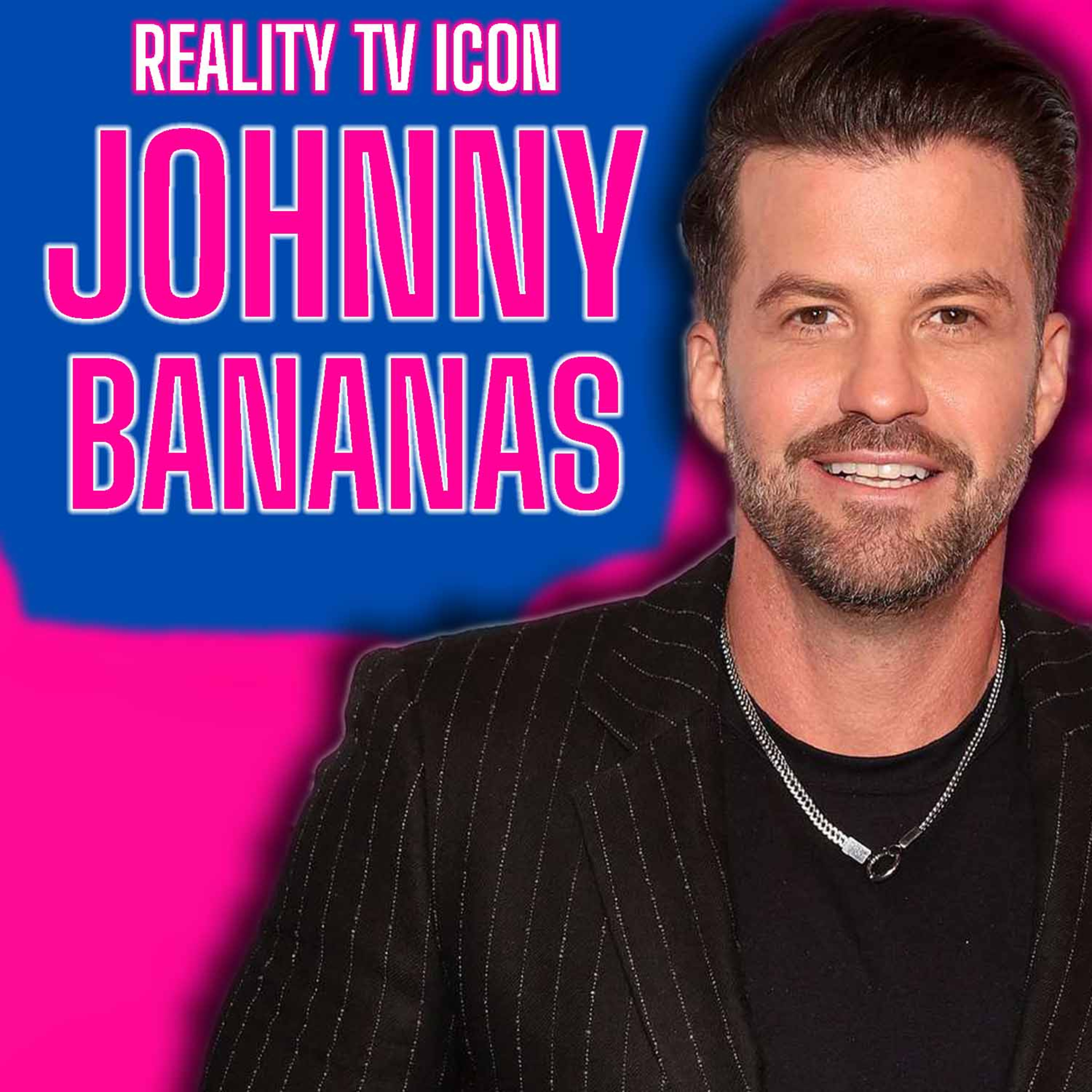 Johnny Bananas Gets Real: Life, Fame, and the Lessons of Reality TV