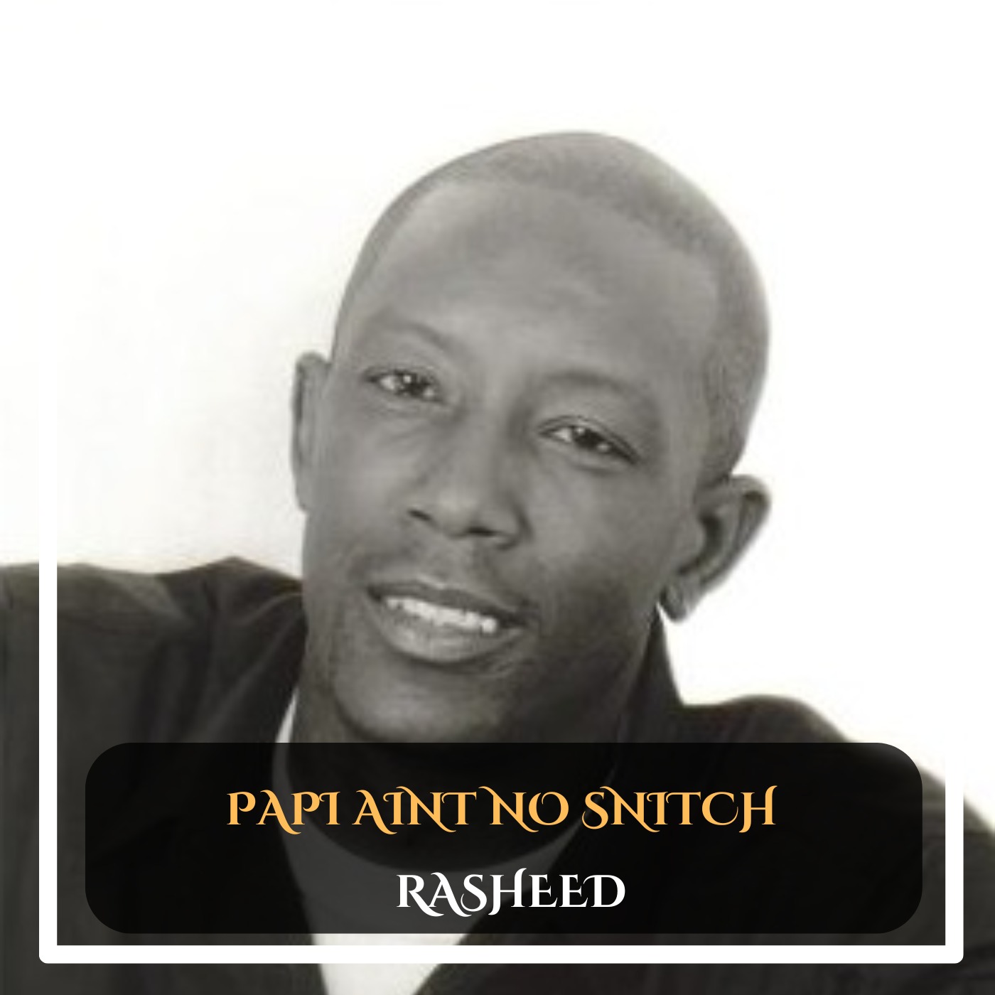 Rasheed – Papi Ain’t No Snitch Stand-Up Comedy episode artwork
