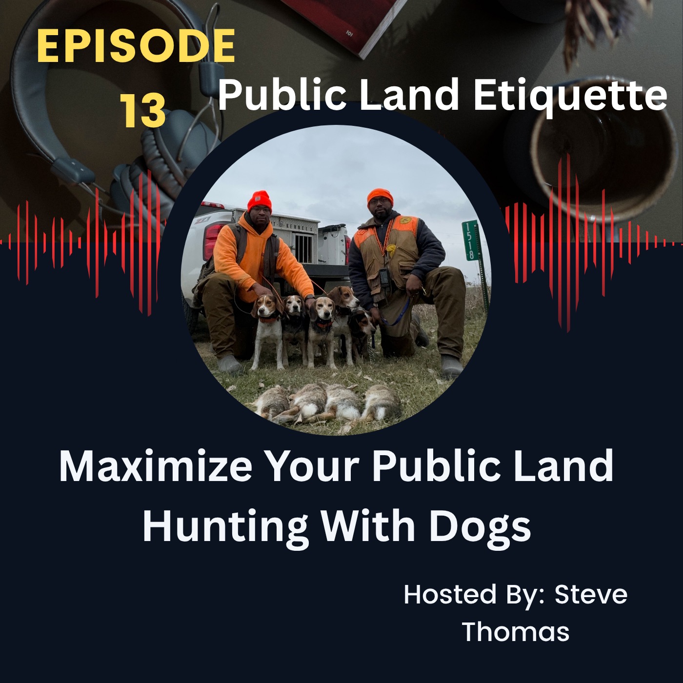 Ep. 13 Public Land Etiquette: How to Make the Most of Hunting Public Land with Dogs