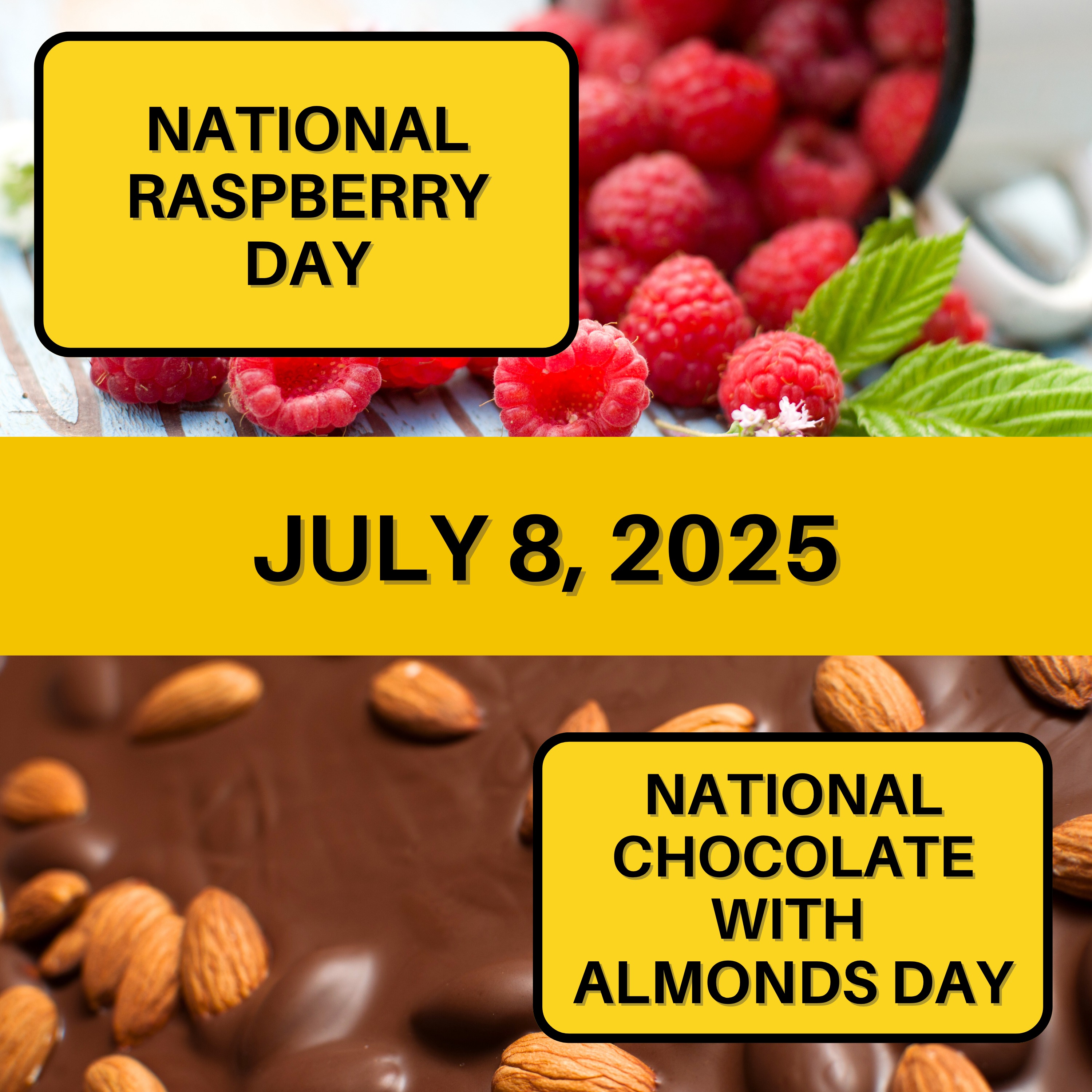 National Raspberry Day & National Chocolate With Almonds Day