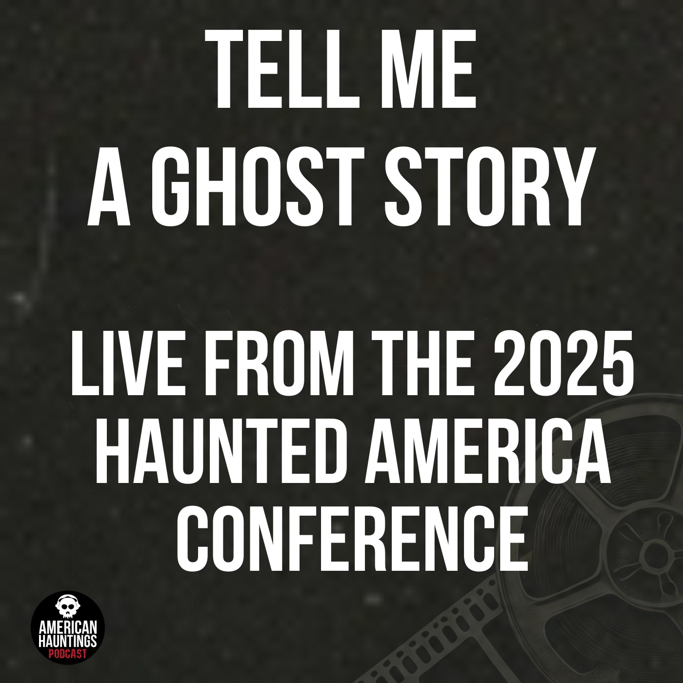 cover of episode LIVE From The Haunted America Conference 2025
