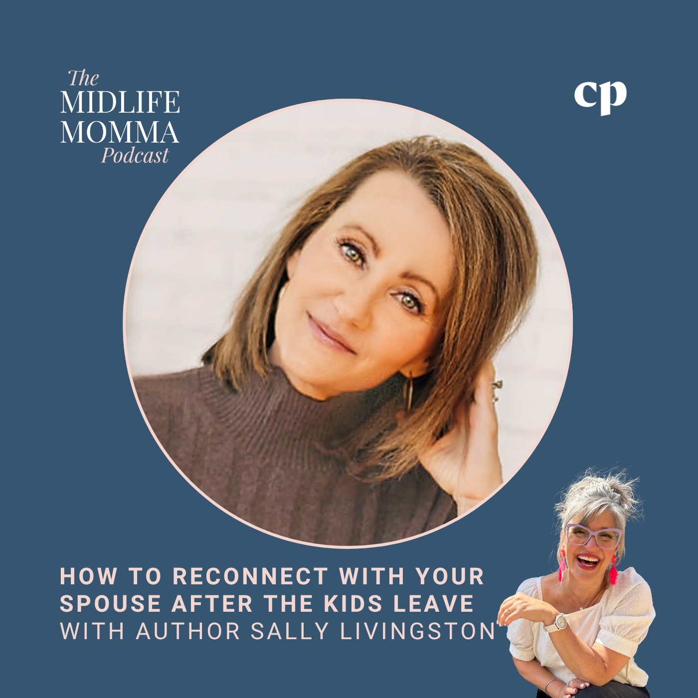 180. How to Reconnect with Your Spouse After the Kids Leave with Author Sally Livingston