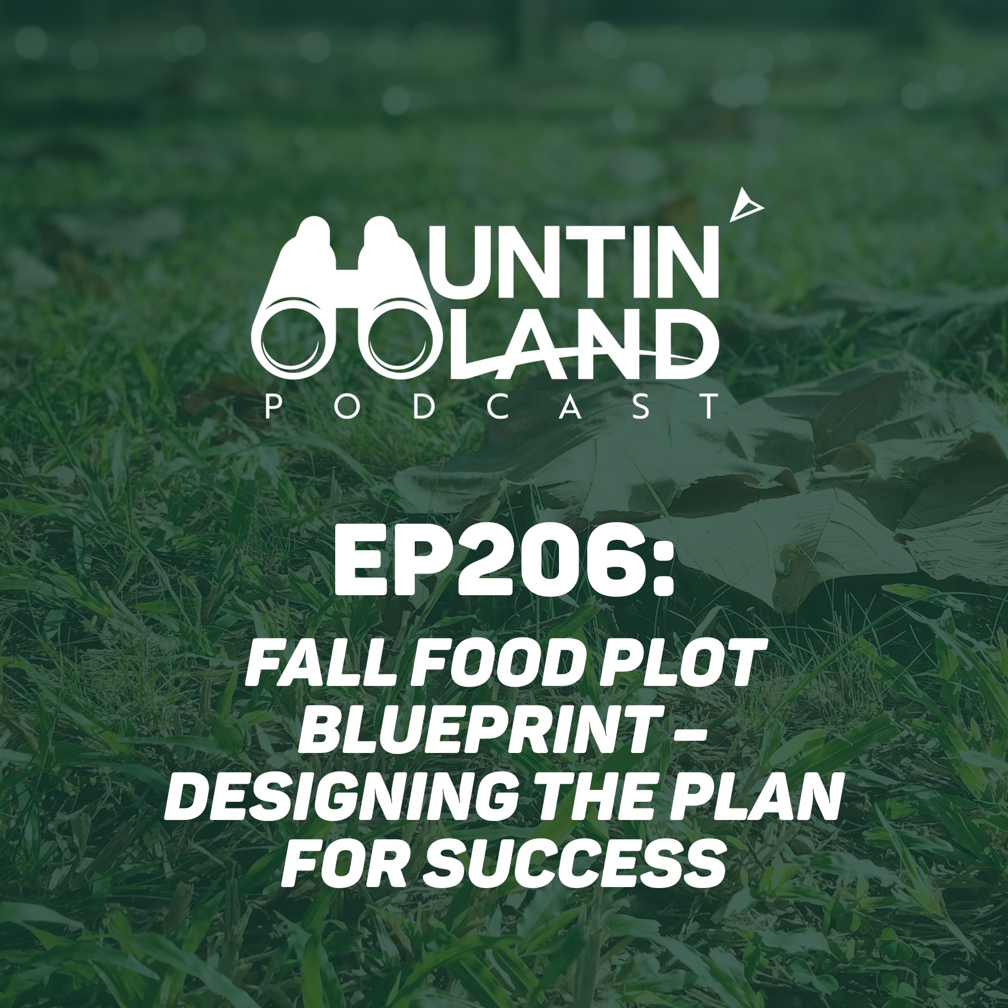 Fall Food Plot Blueprint – Designing the Plan for Success