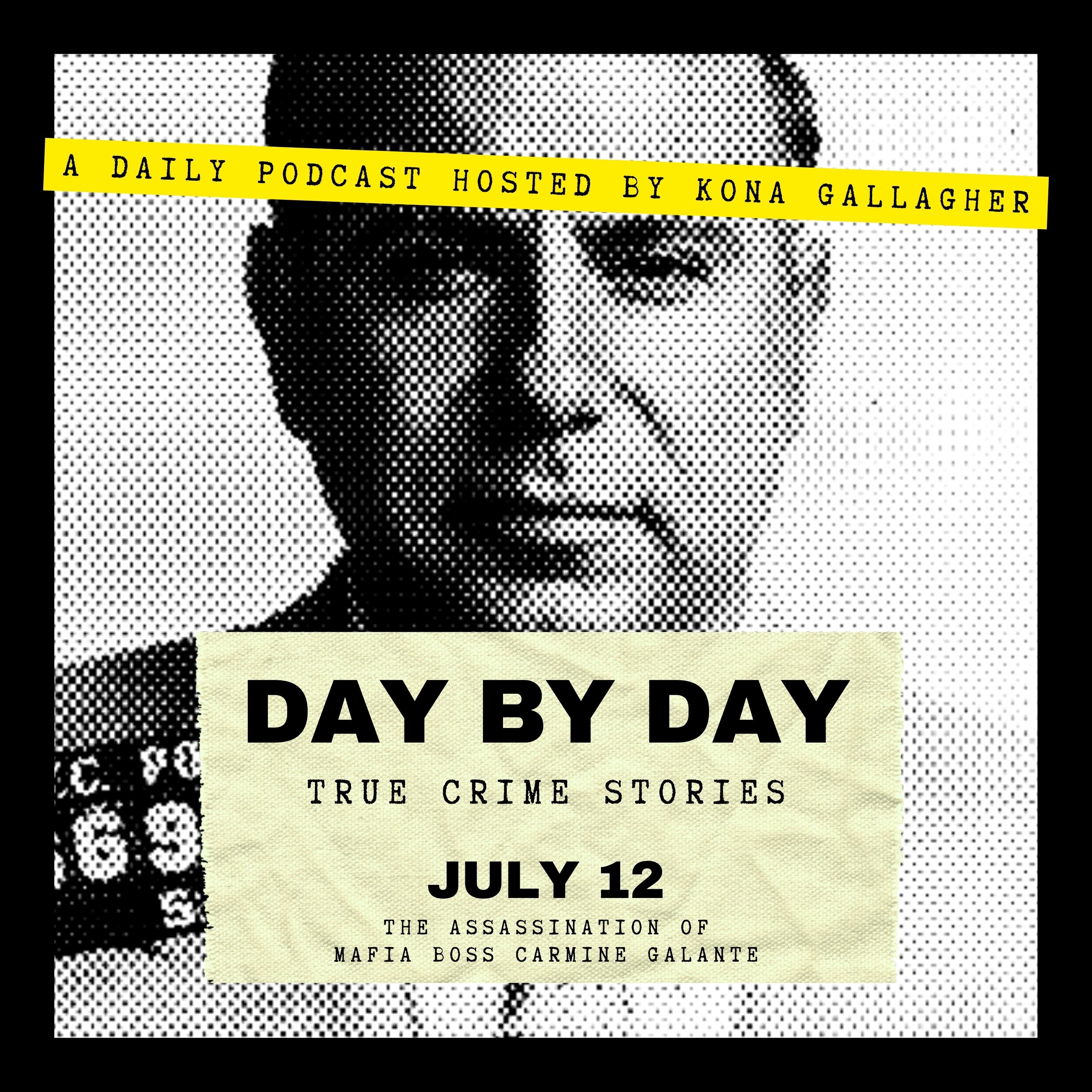 July 12 - The Assassination of Mafia Boss Carmine Galante