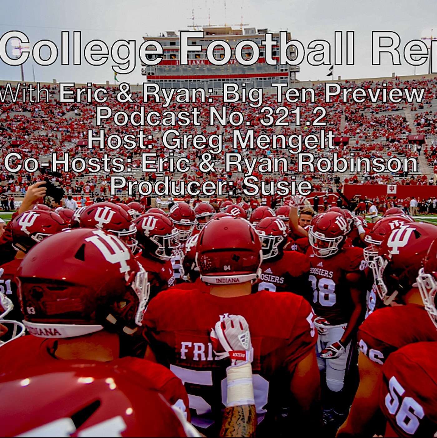 The College Football Report with Eric & Ryan: Big Ten Pre-Preview (Podcast No. 321.3) episode artwork