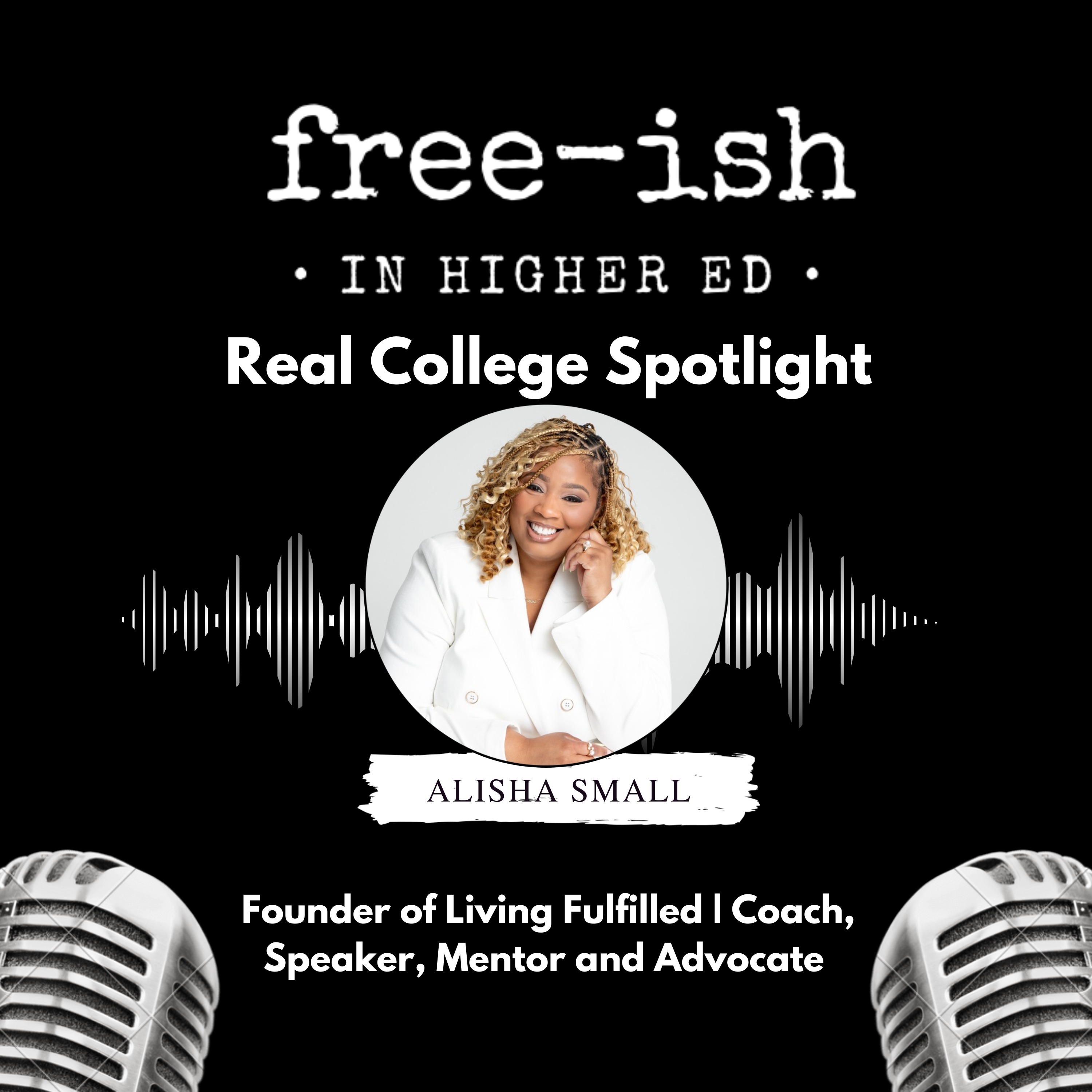 Real College Spotlight: Alisha Small, Wellness Coach, Advocate & Higher Ed Changemaker