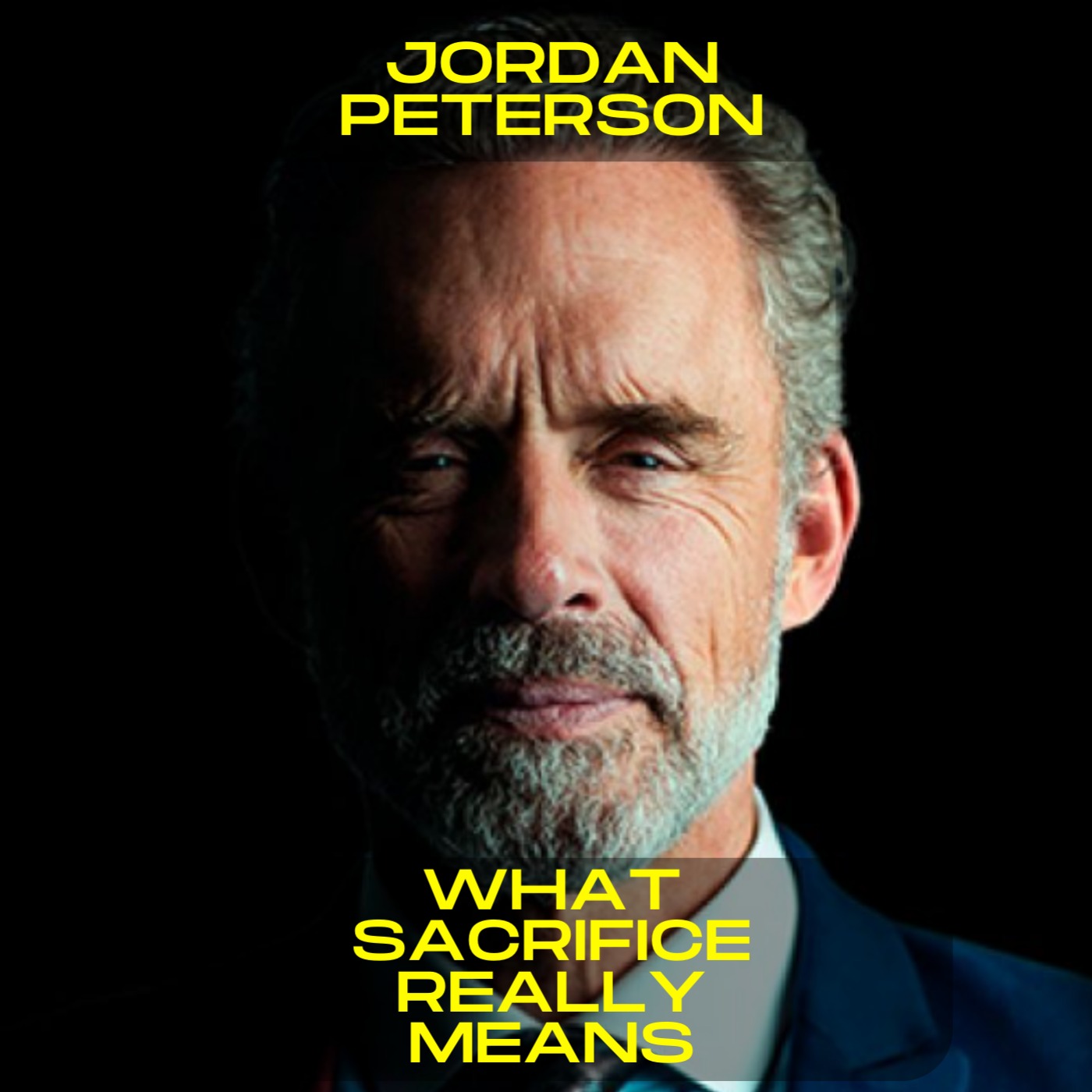 Jordan Peterson - What sacrifice really means motivational speech