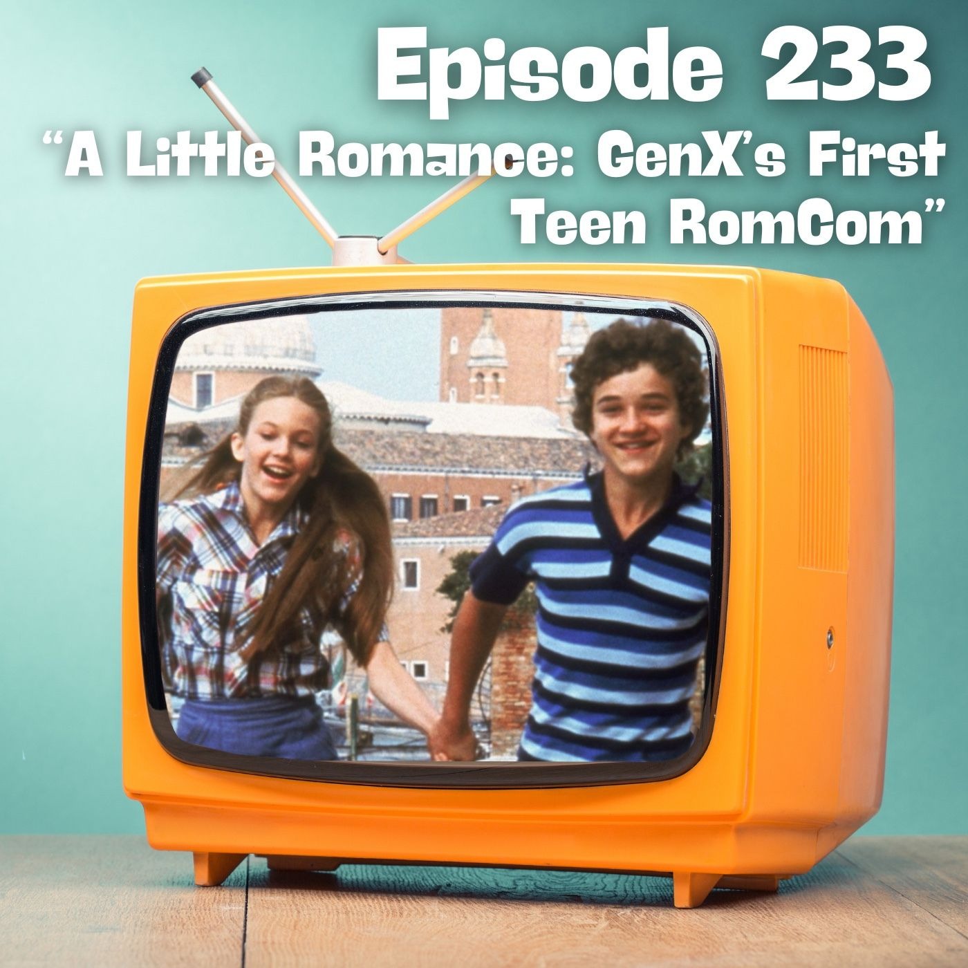 A Little Romance: GenX's First Teen RomCom episode artwork