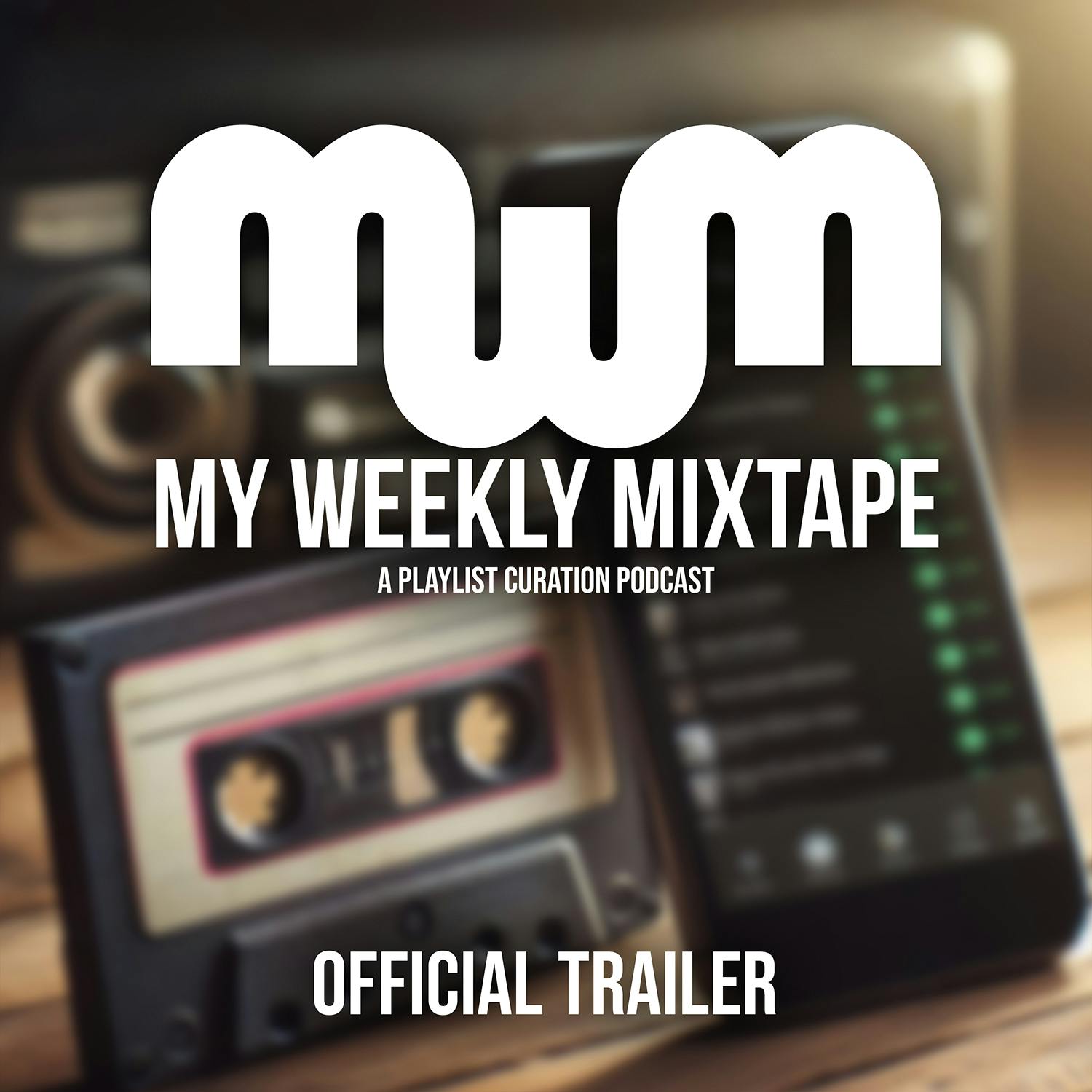 My Weekly Mixtape: A Playlist Curation Podcast