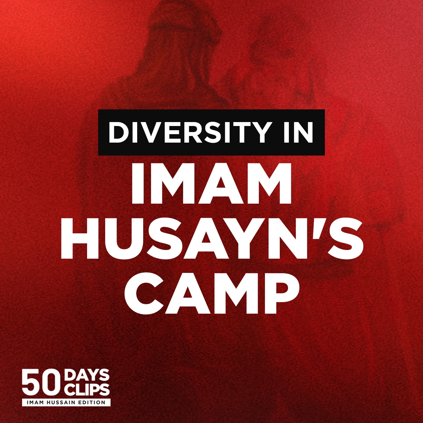 Day 21:  Imam Husayn's Camp: The Epitome of Diversity and Inclusion | Sheikh Nuru Mohammed episode artwork