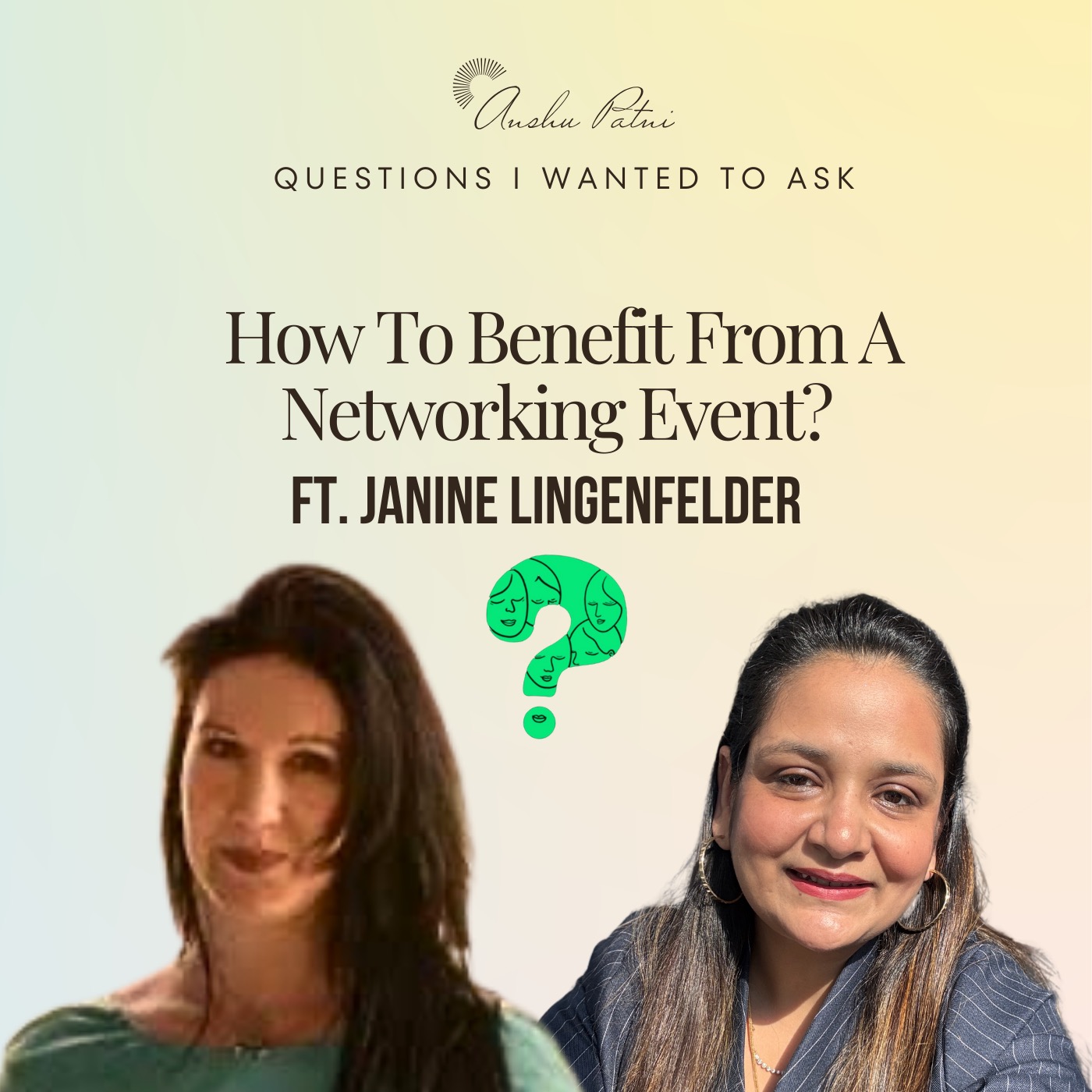 Ep 27 ft. Janine Lingenfelder: How To Benefit From A Networking Event?