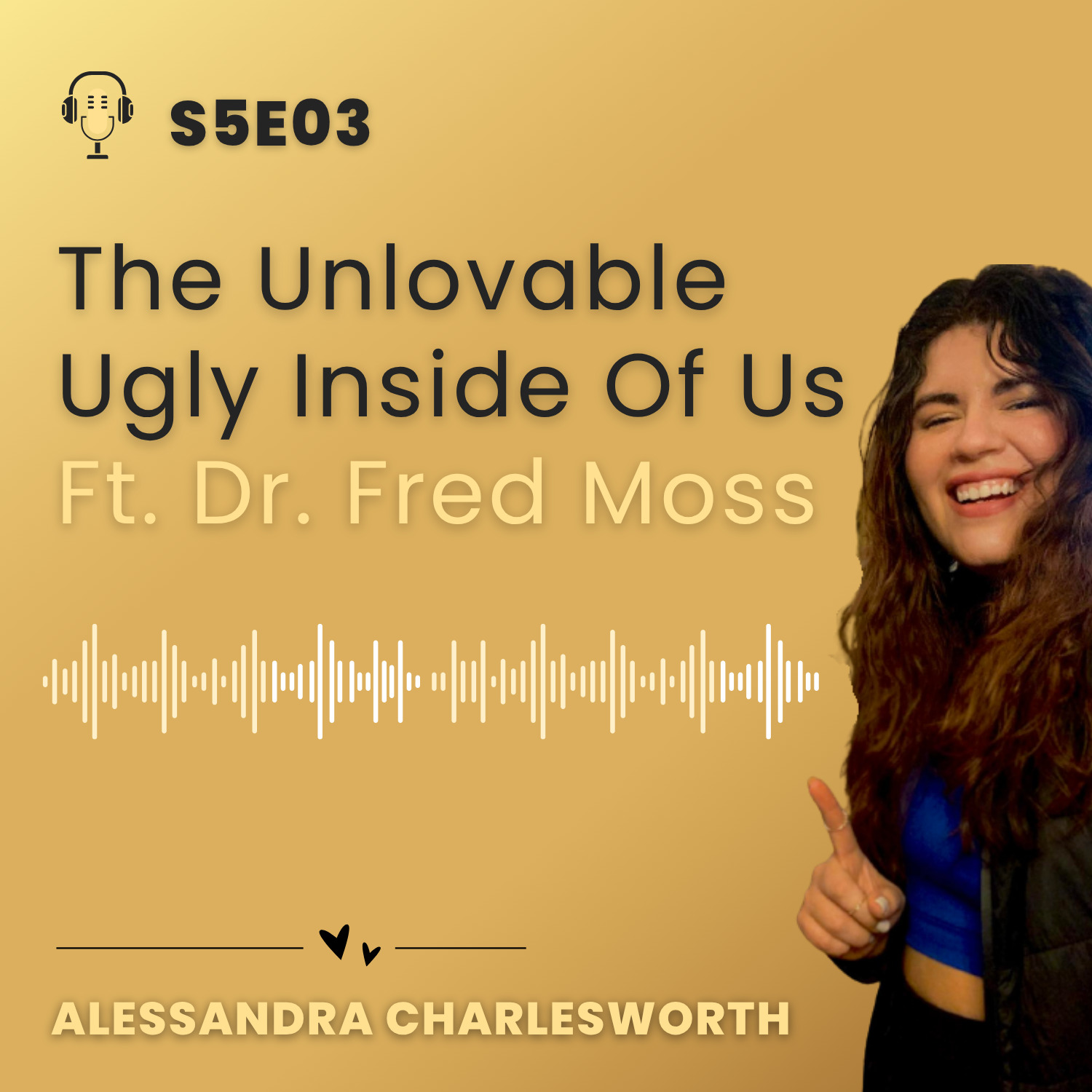 The Unlovable Ugly Inside of Us