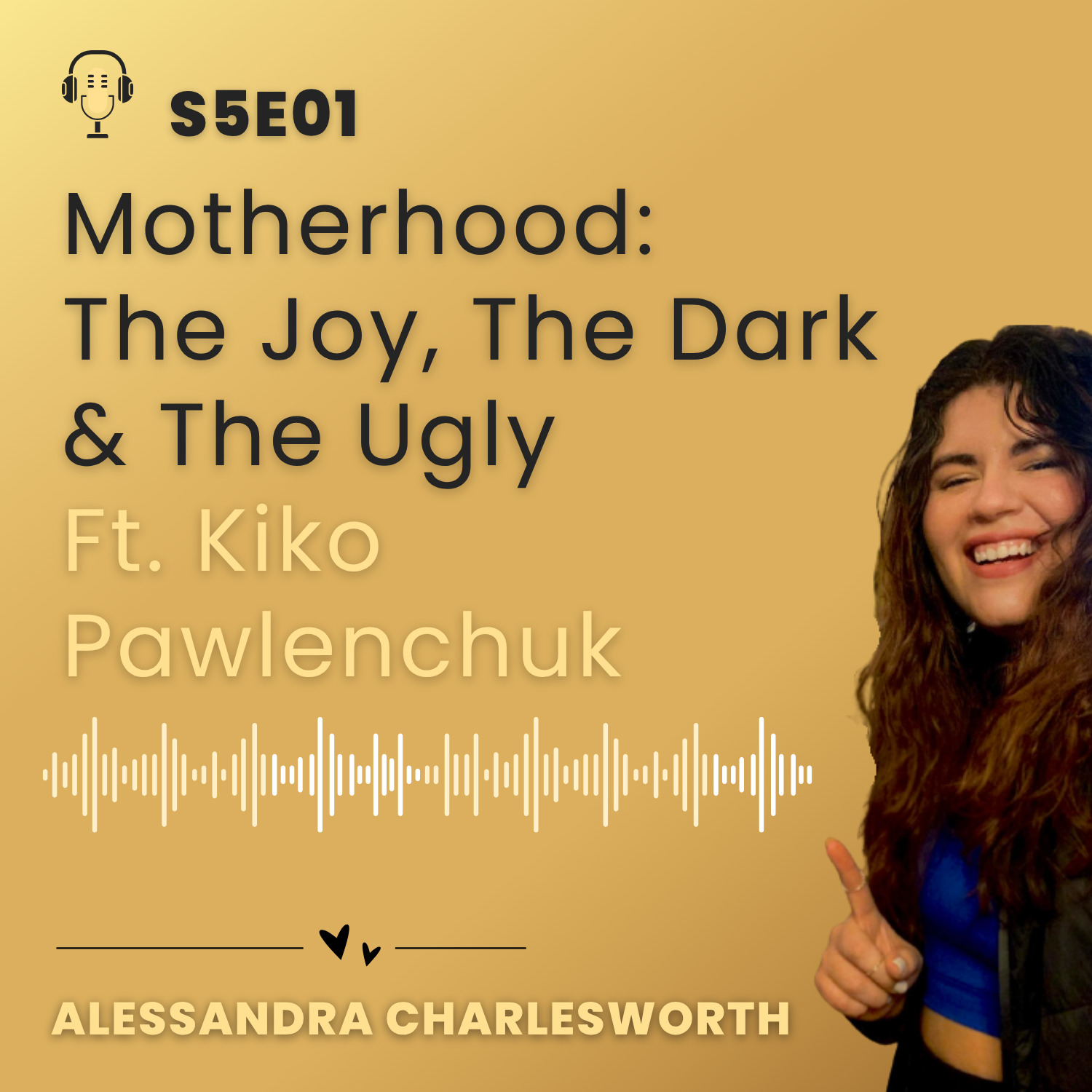 Motherhood: The Joy, The Dark & The Ugly