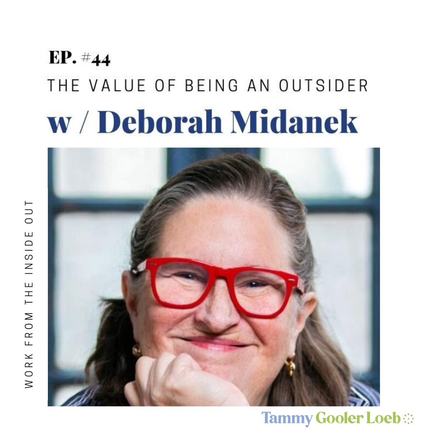 Work From The Inside Out