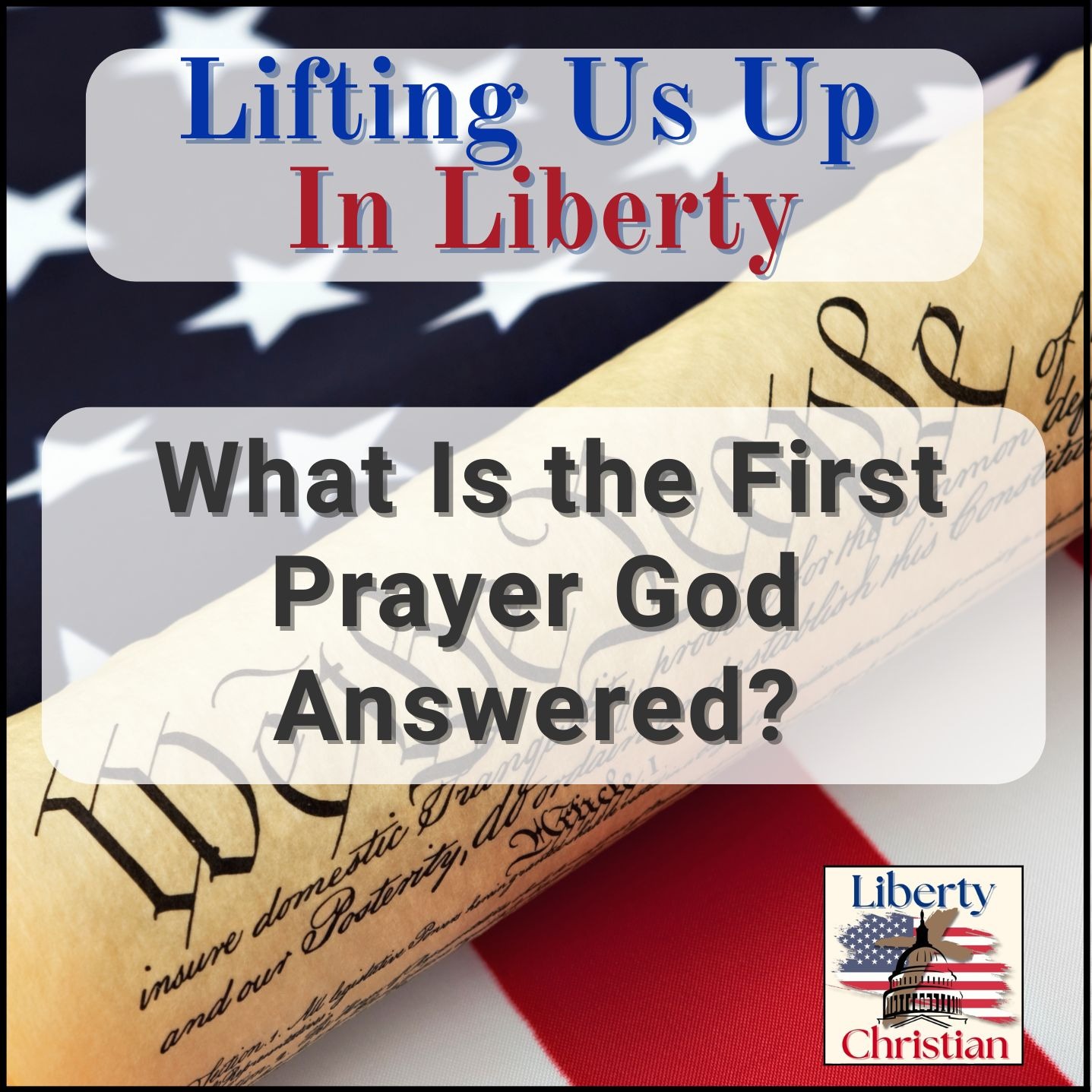Lifting Us Up In Liberty | How The Bible Applies To Our Personal And Civic Lives