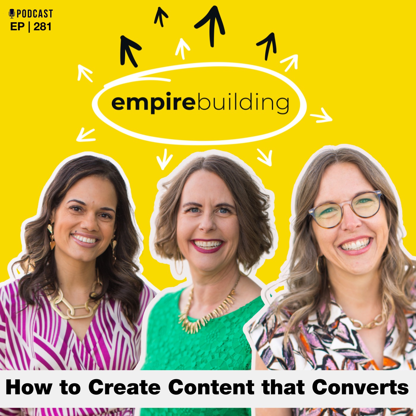 281. How to Create Content that Converts — Empire Building cover