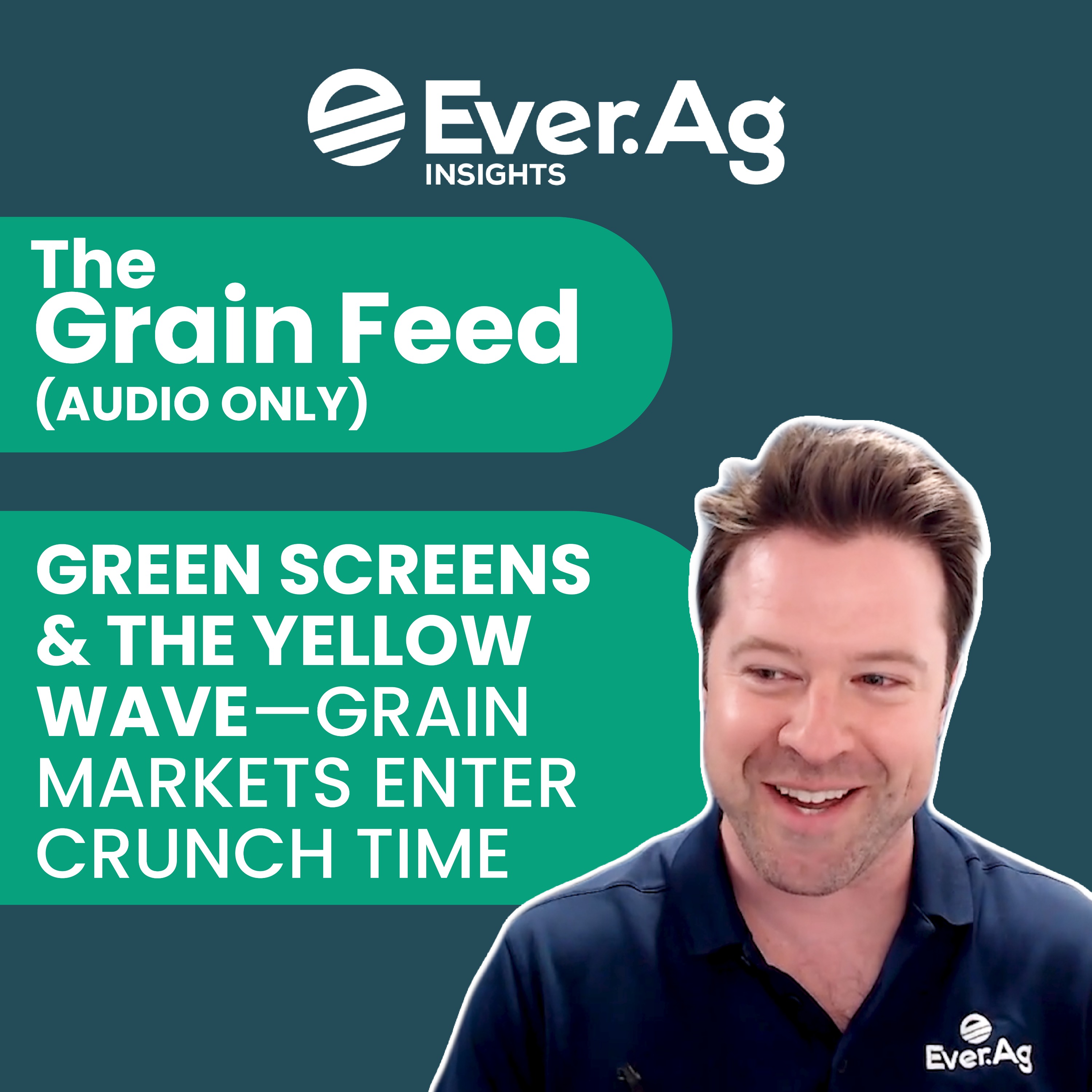 The Grain Feed (AUDIO ONLY): Green Screens & The Yellow Wave—Grain Markets Enter Crunch Time – July 16, 2025