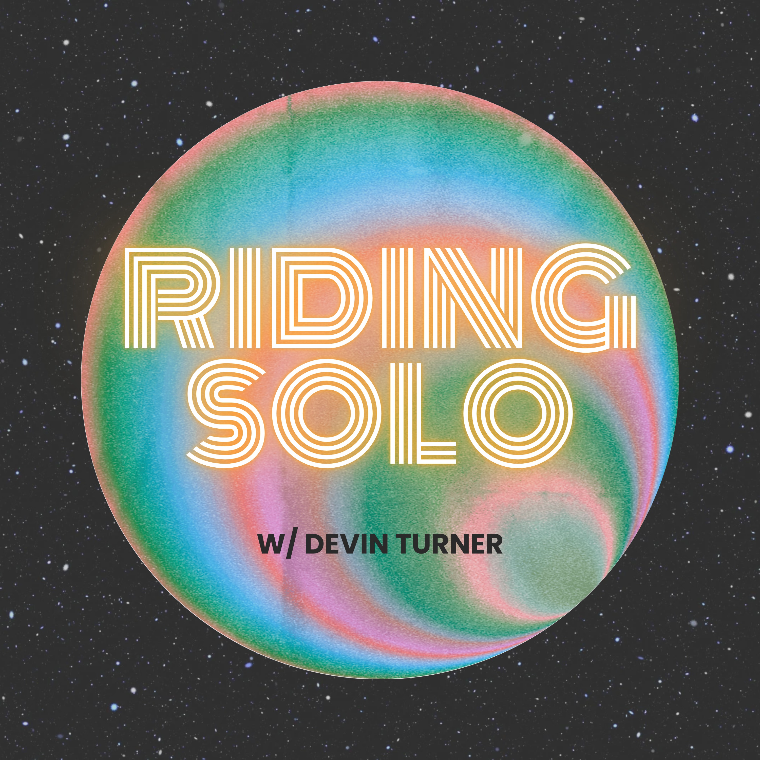 Riding Solo