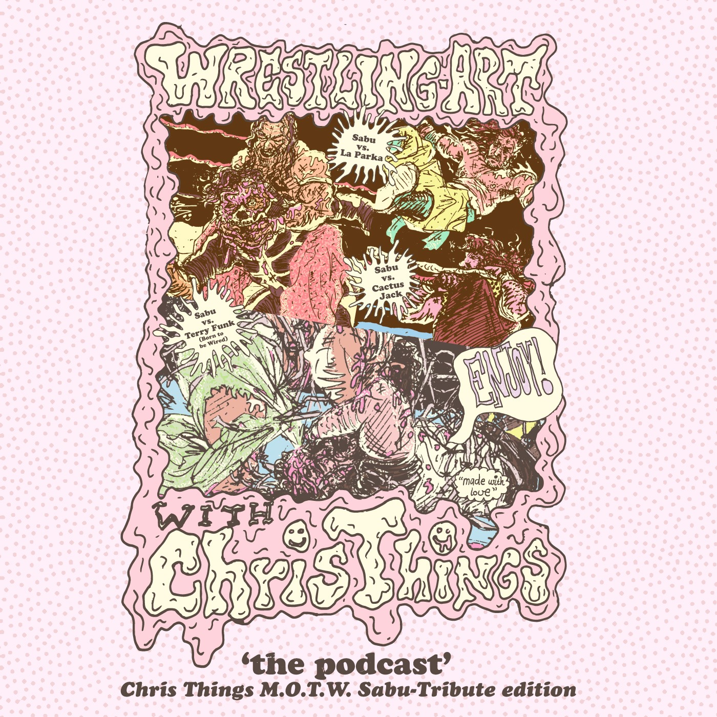 Wrestling Art w/ Chris Things Ep. 78 - MOTW w/ Jaims Vanderbeek: Sabu Triple-Header Tribute