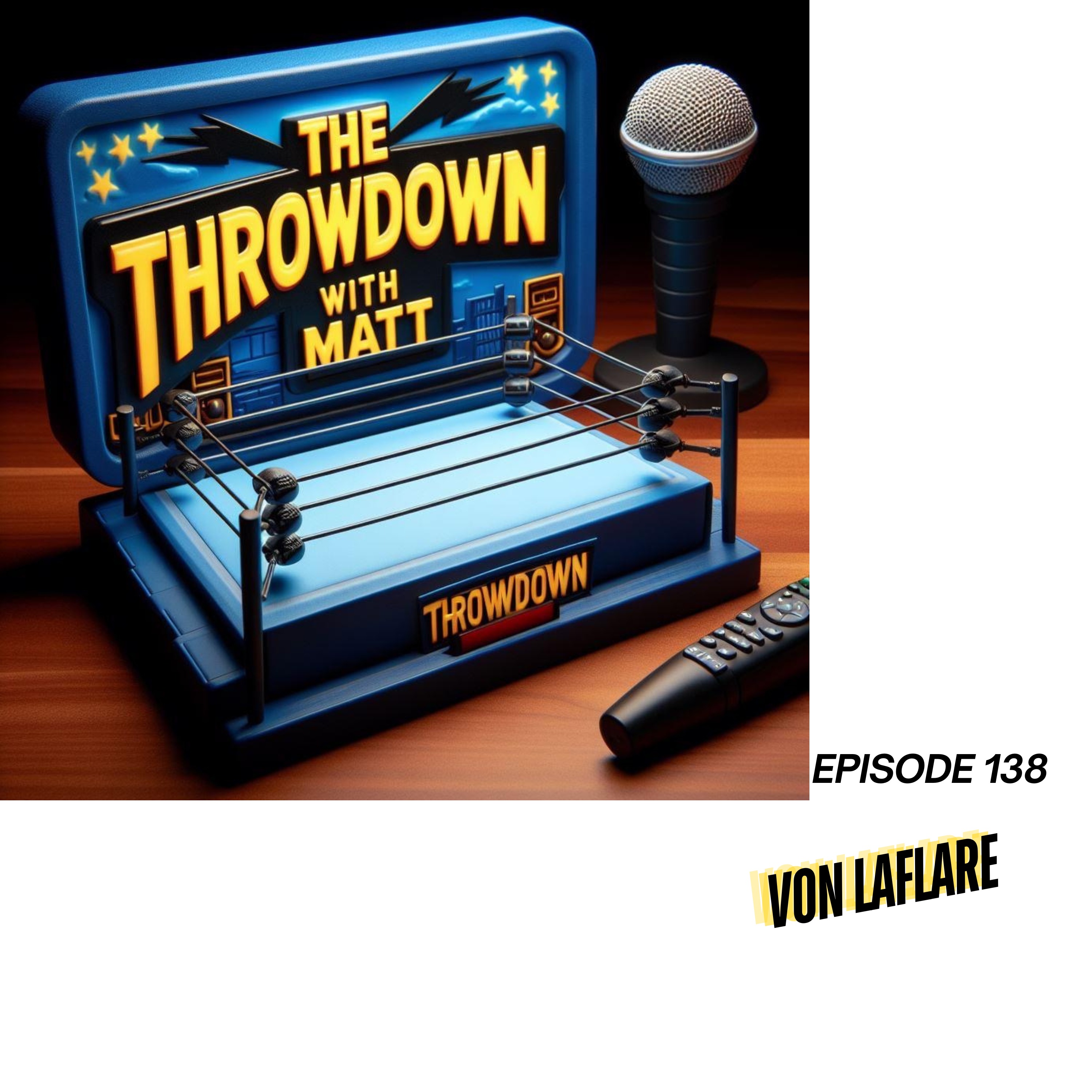 The Throwdown With Matt: Episode 138: Von LaFlare episode artwork