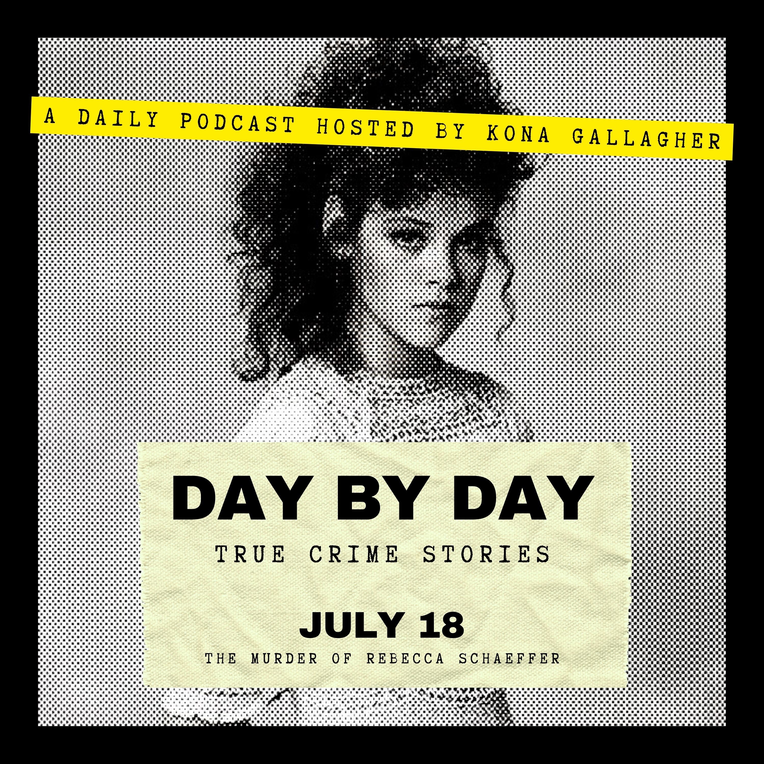 July 18 - The Murder of Rebecca Schaeffer