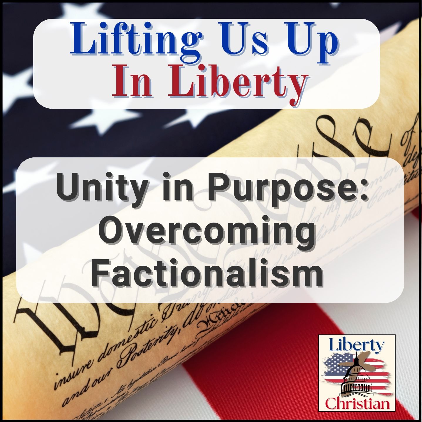 Ep. 28: Unity in Purpose: Overcoming Factionalism episode artwork