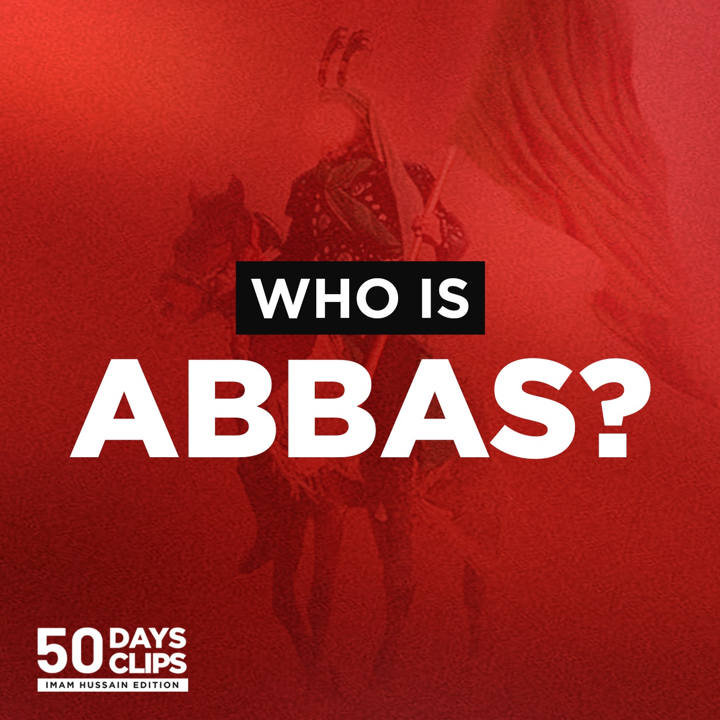 50 Days 50 Clips: Imam Hussain Edition