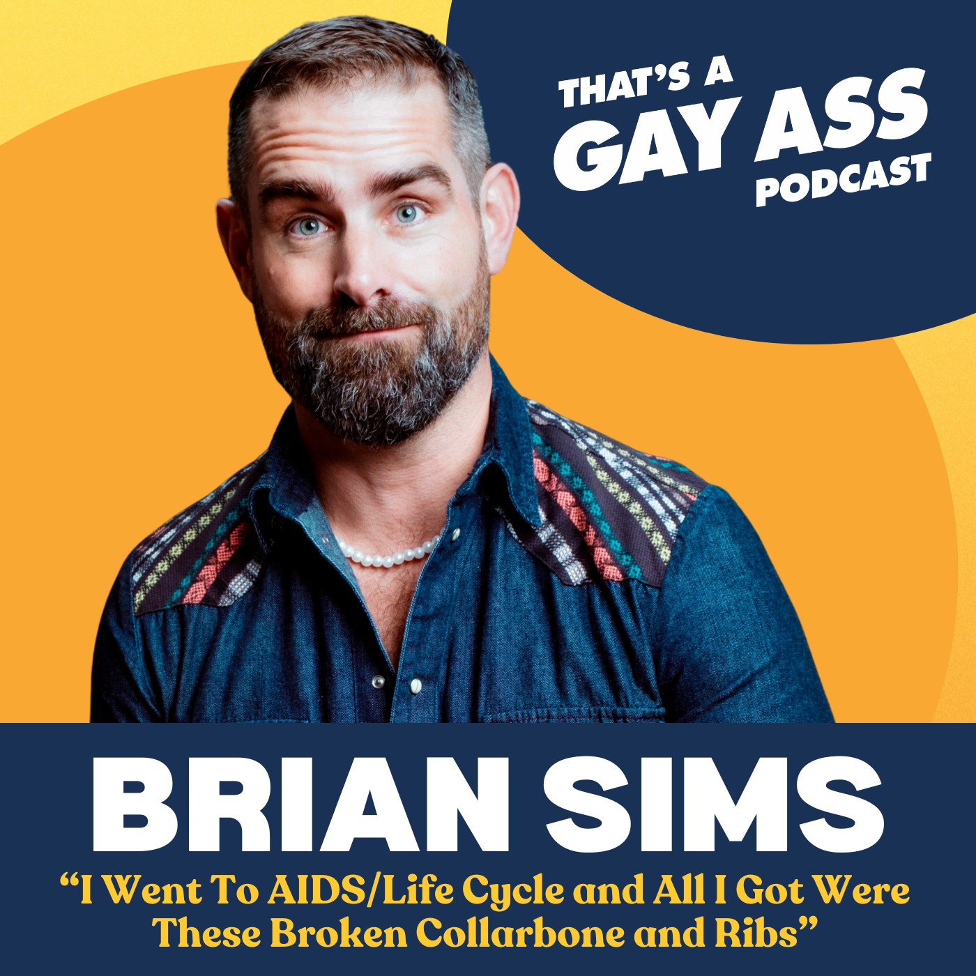 That\'s A Gay Ass Podcast
