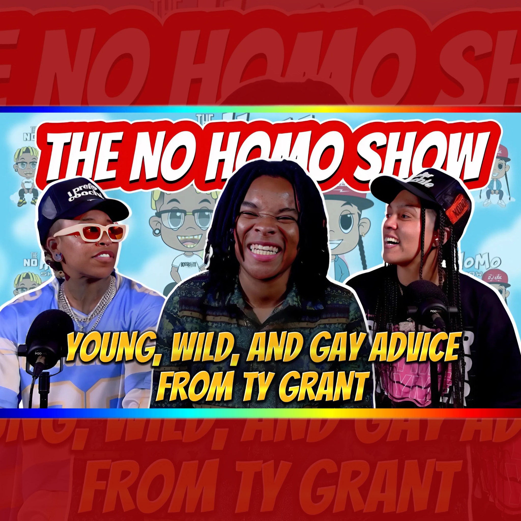 Young, Wild, and Gay Advice from Ty Grant | TNHS 145