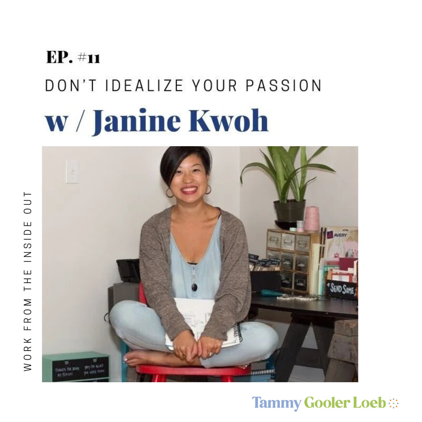 Work From The Inside Out