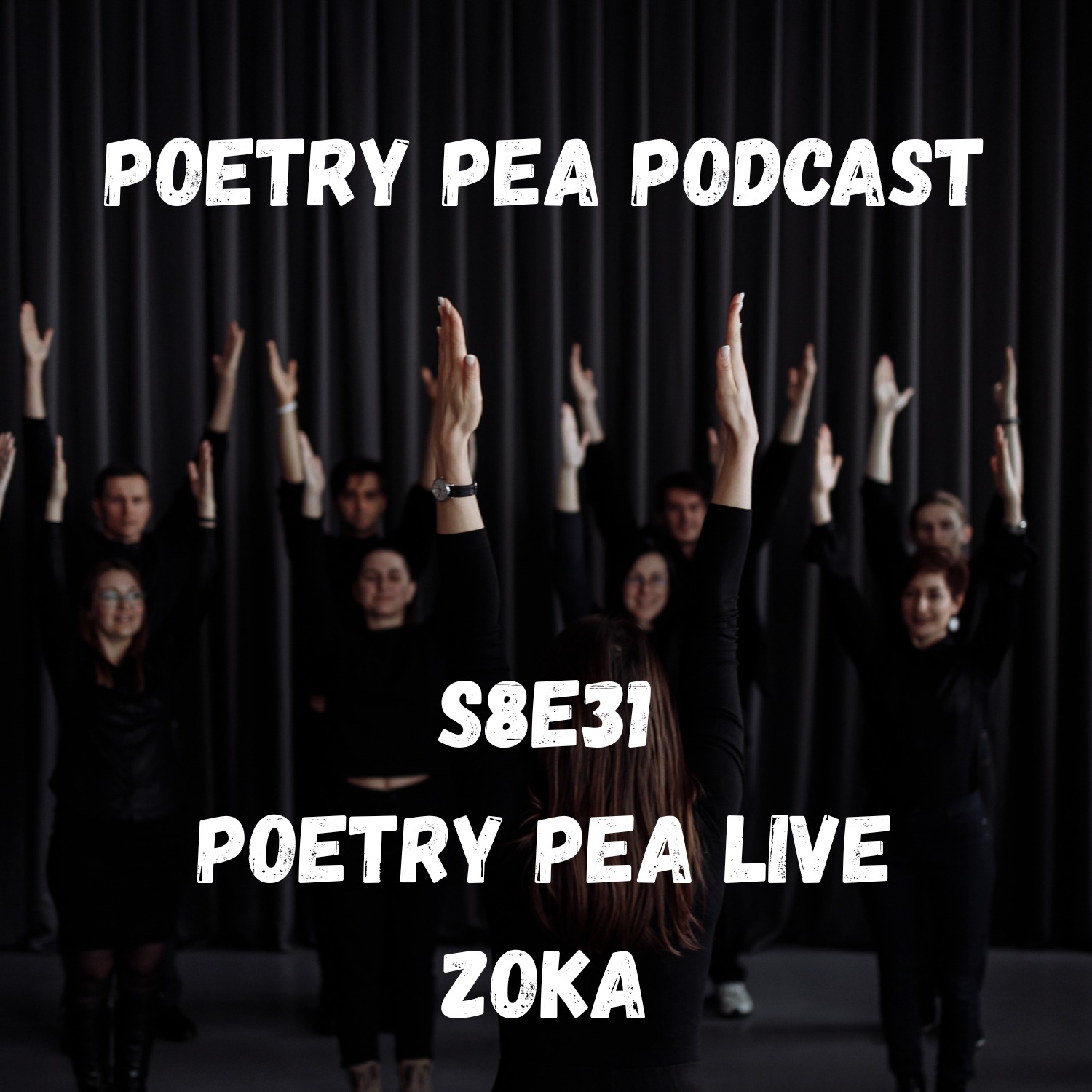 S8E31 Poetry Pea Live - Zoka