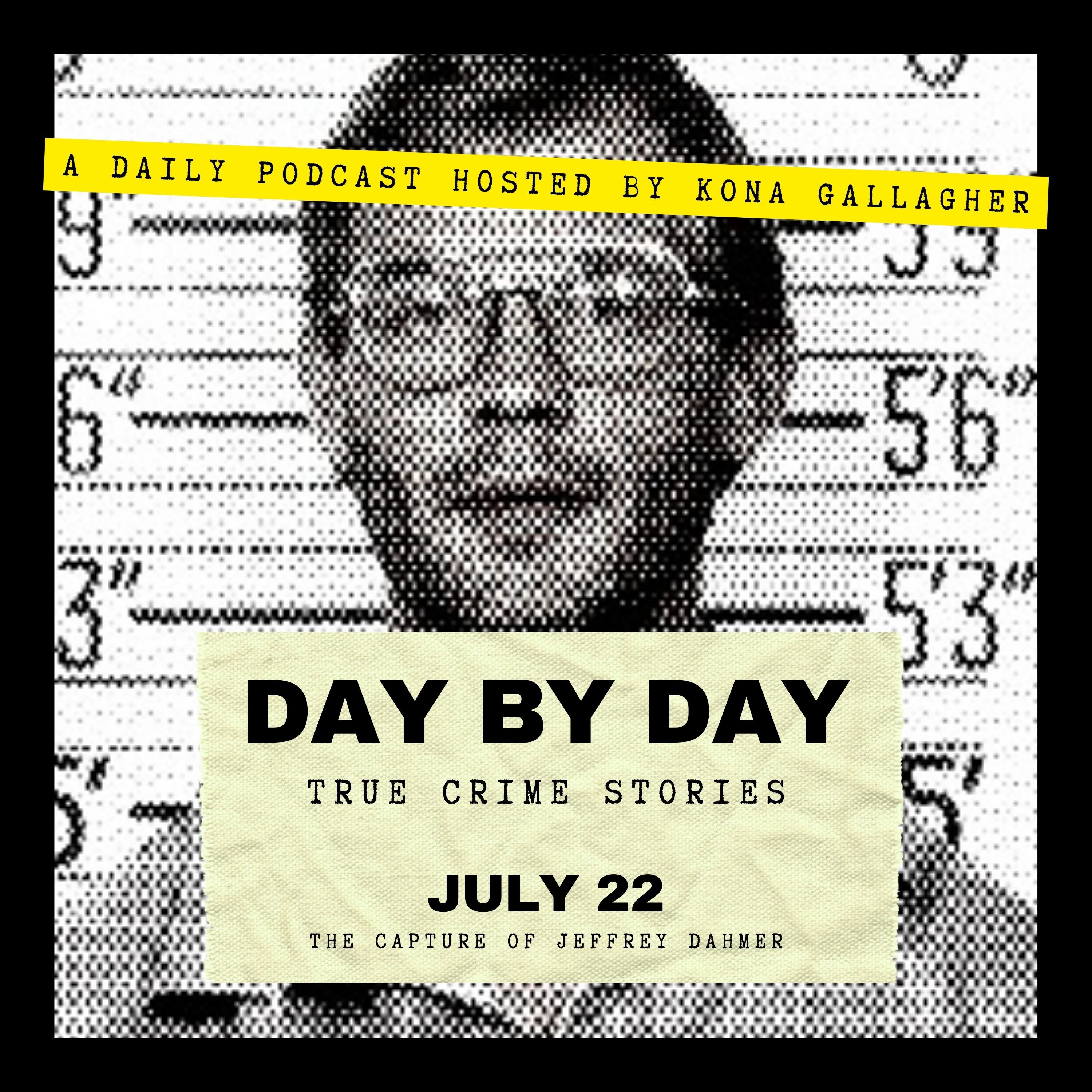 July 22 – The Capture of Jeffrey Dahmer