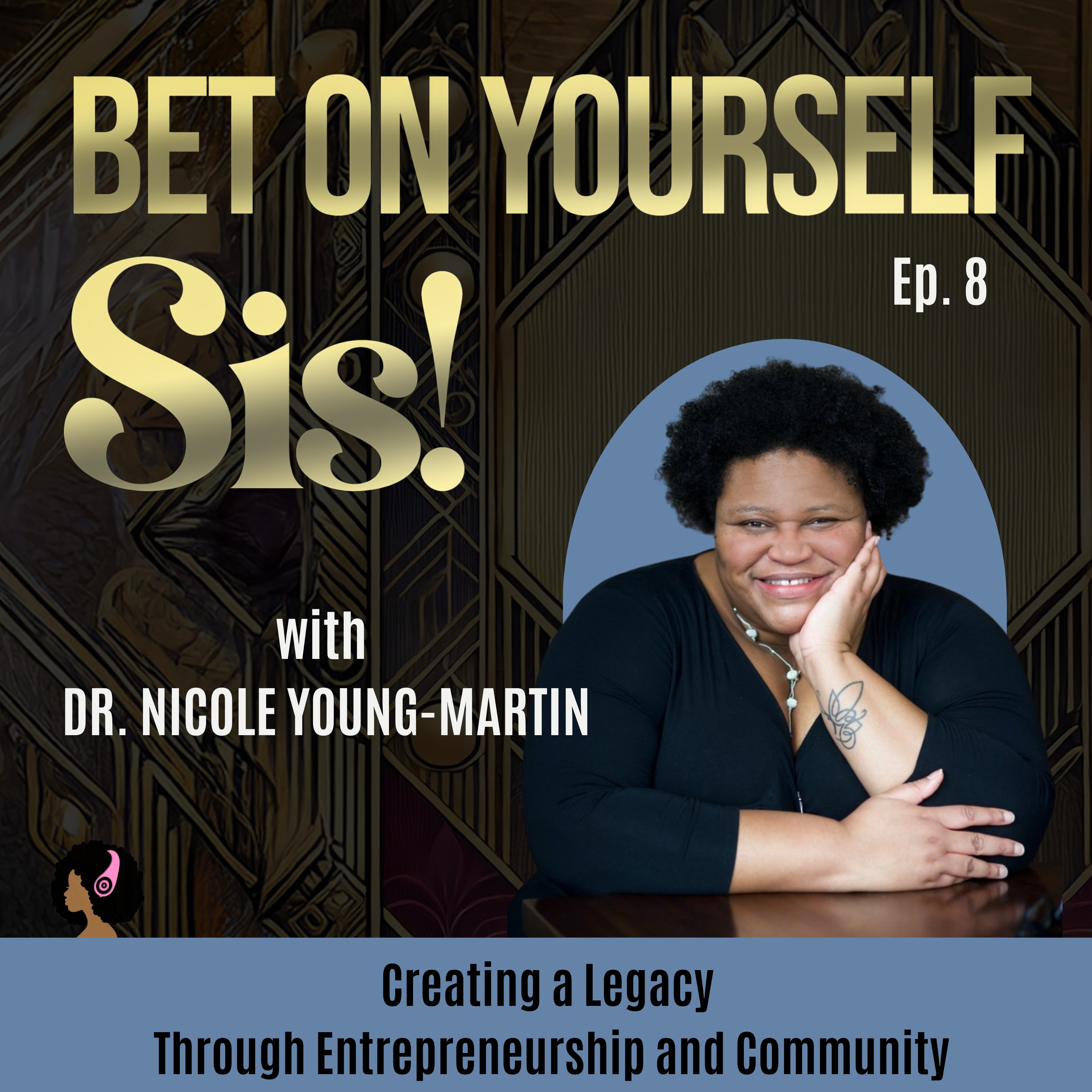 Bet On Yourself, Sis!