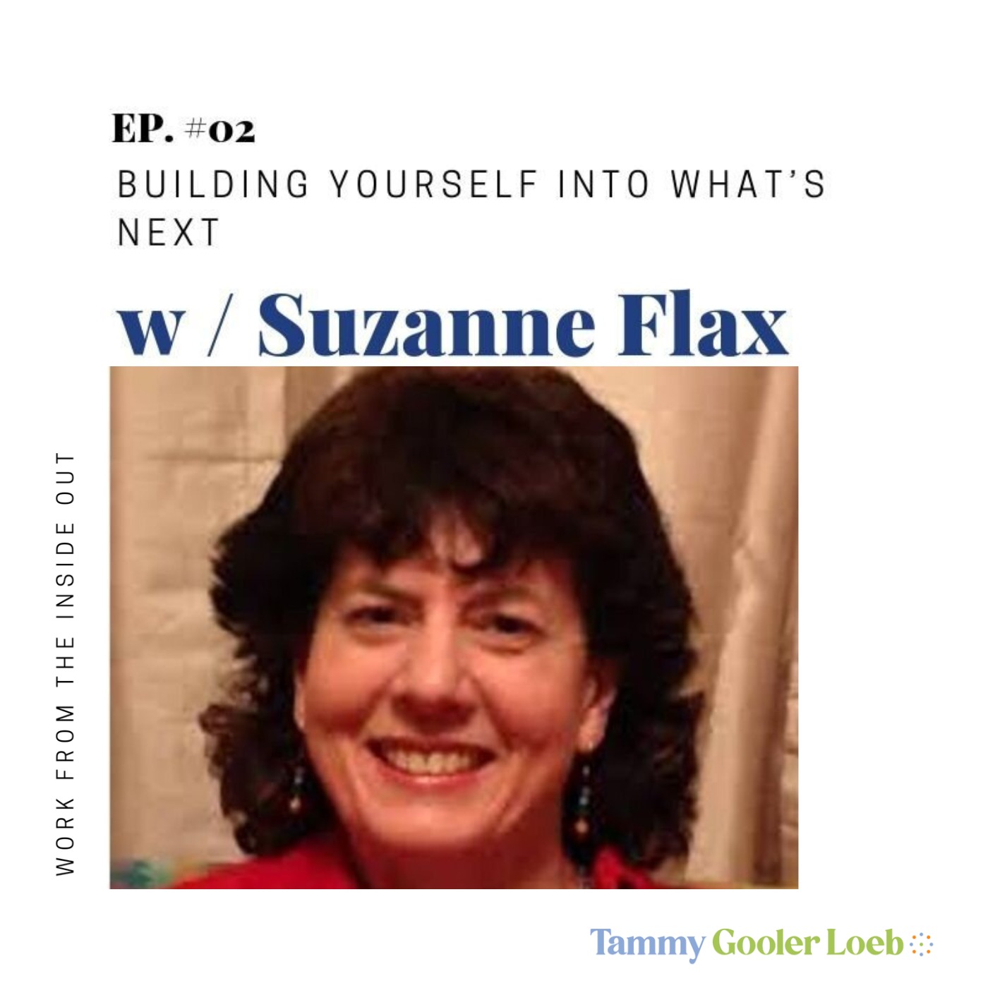 Work From The Inside Out