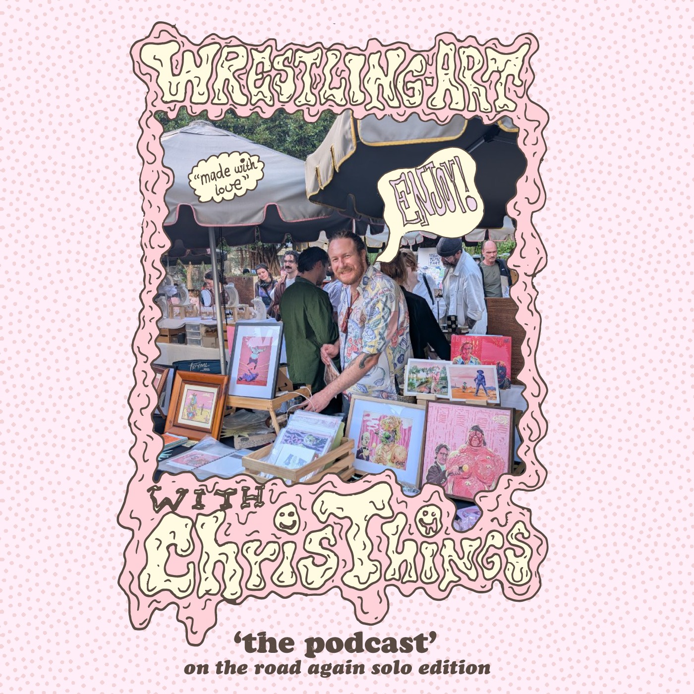 Wrestling Art w/ Chris Things Ep. 79 - On The Road Again Rambling Solo Edition