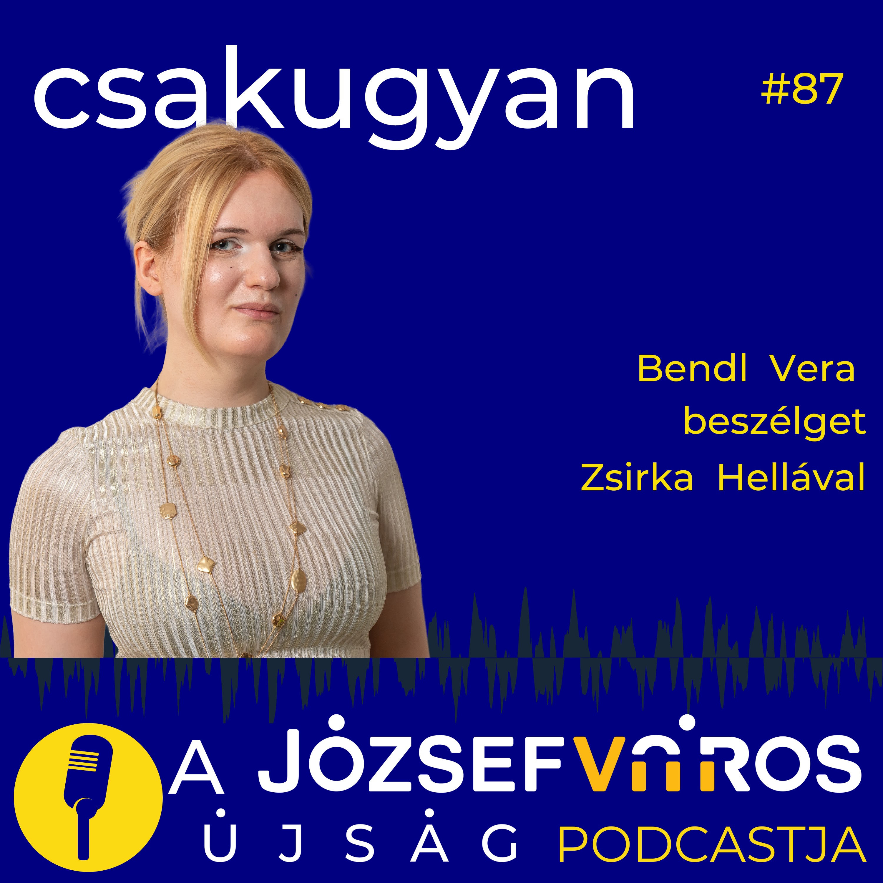 Amikor valaki nemet vált, nem hal meg – Zsirka Hella – Csakugyan #087