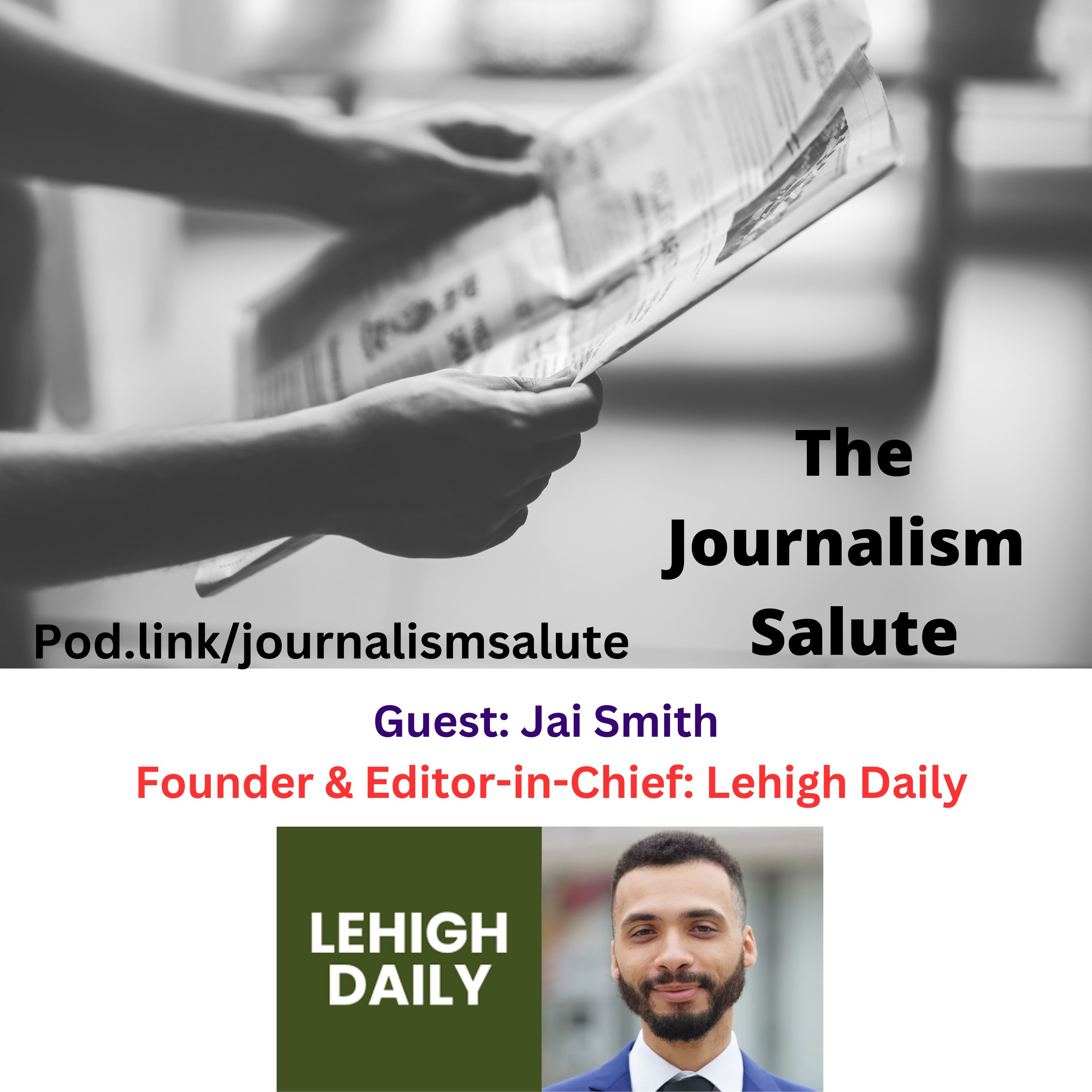236. Jai Smith, Founder and Editor-in-Chief: Lehigh Daily