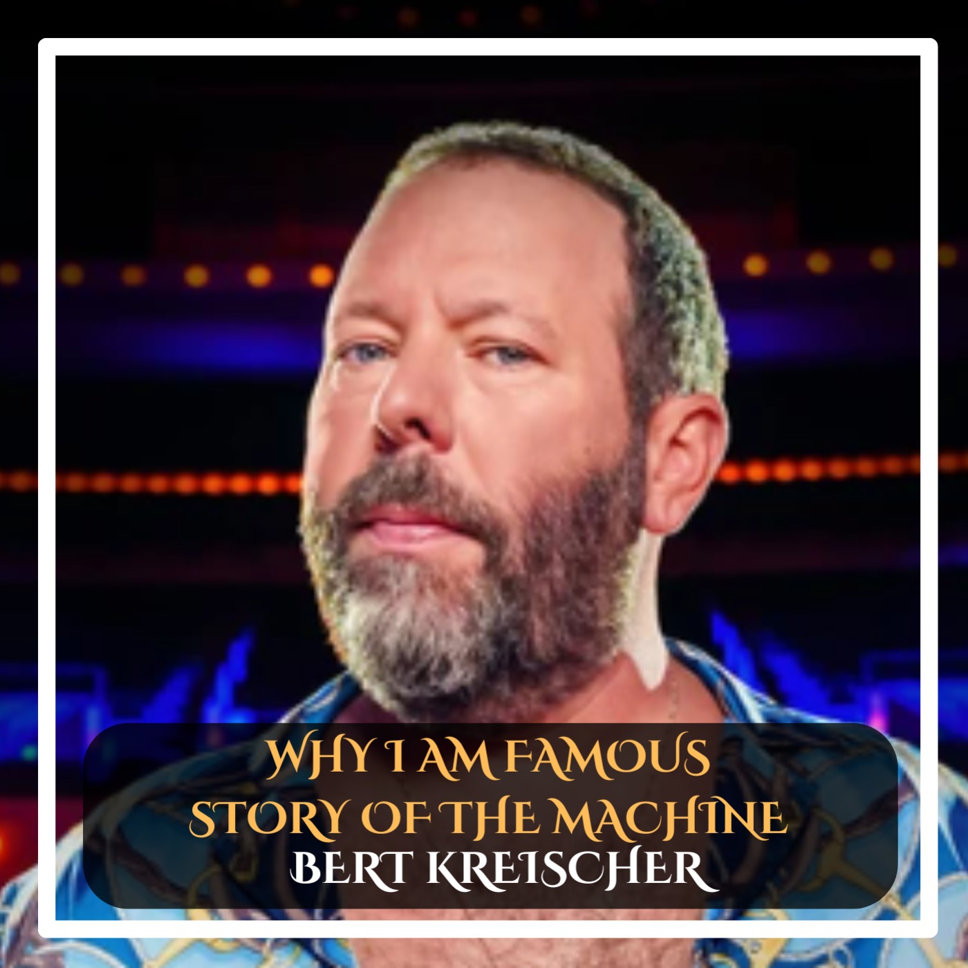 Bert Kreischer - Why I am famous, story of the machine standup comedy episode artwork