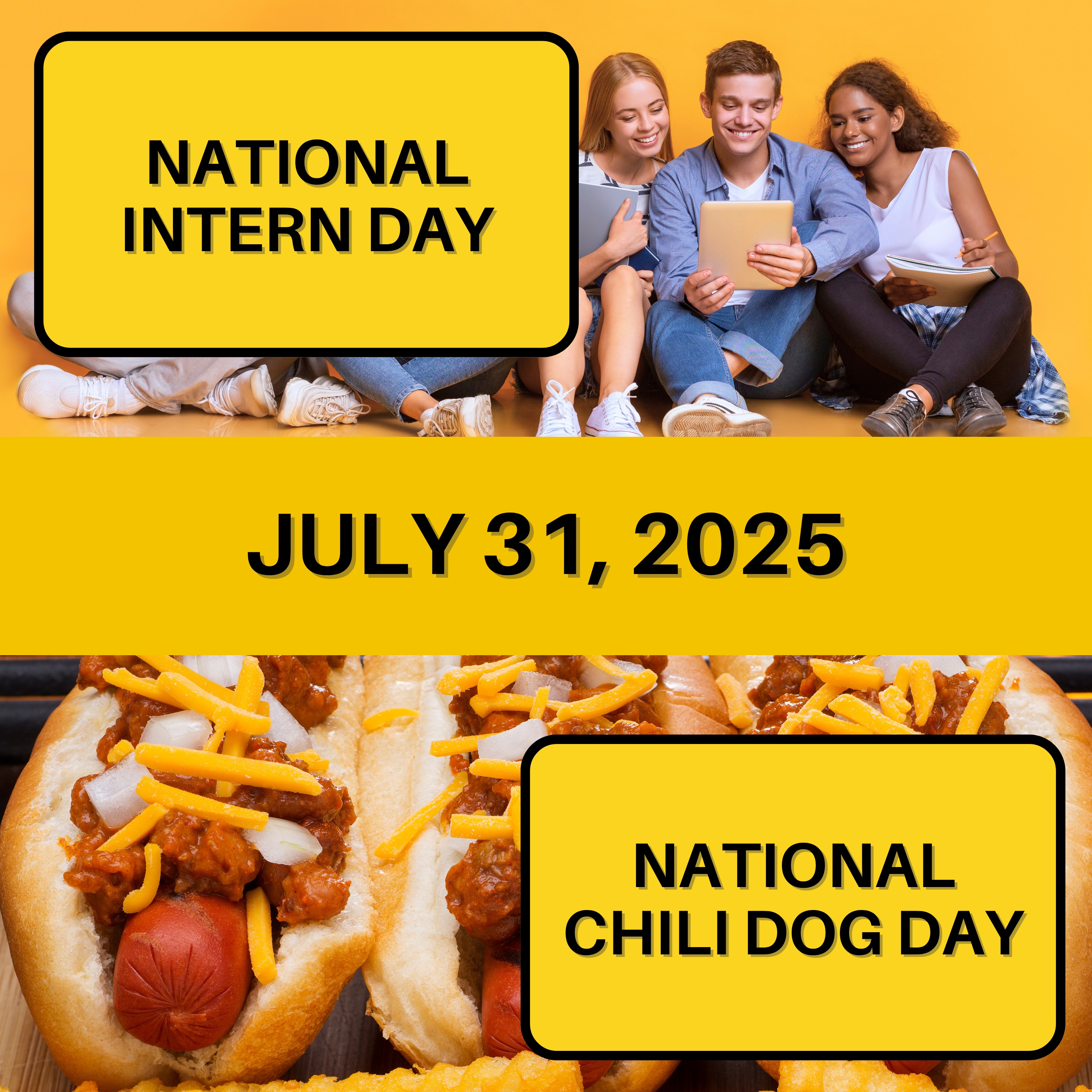 National Intern Day & National Chili Dog Day