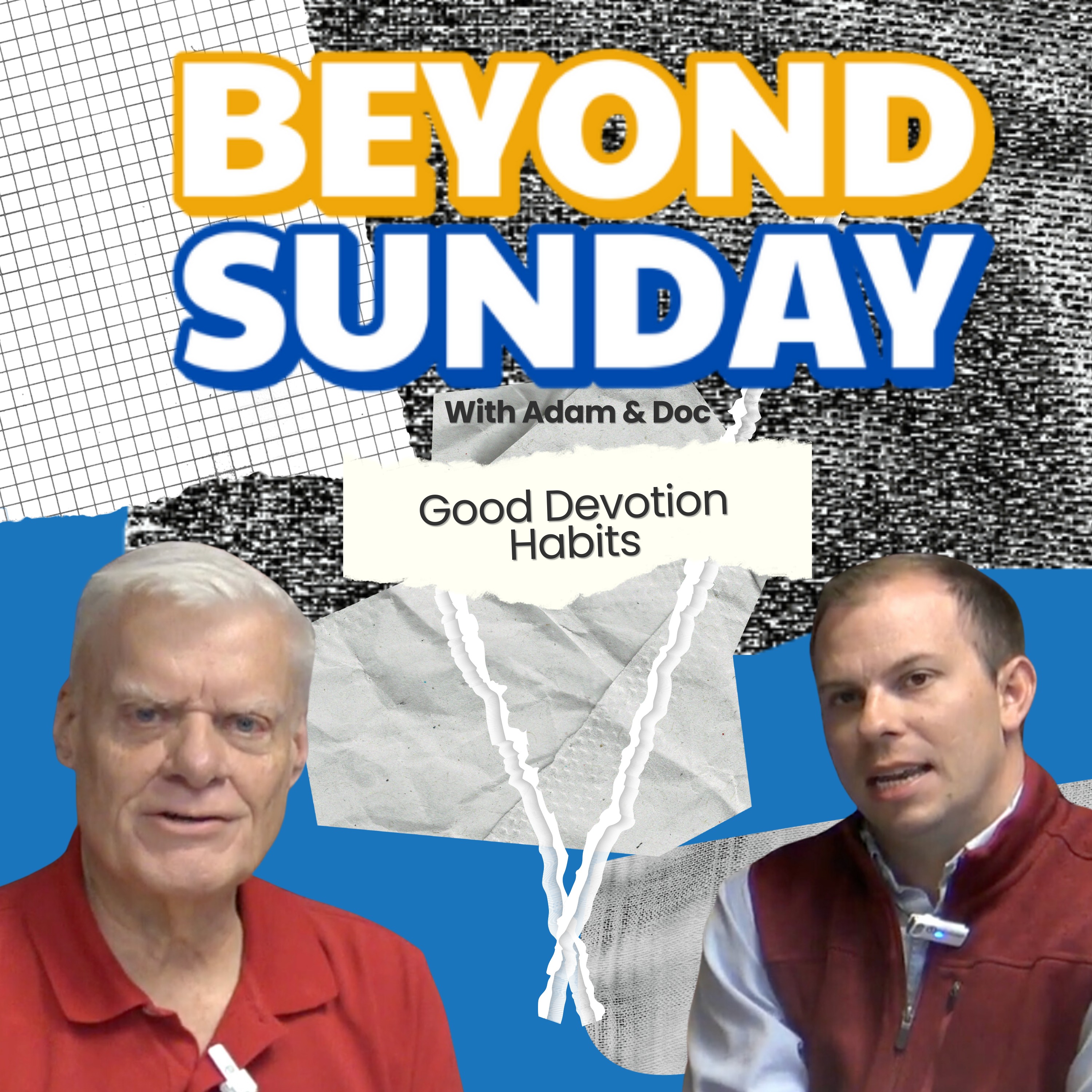 Beyond Sunday with Adam and Doc