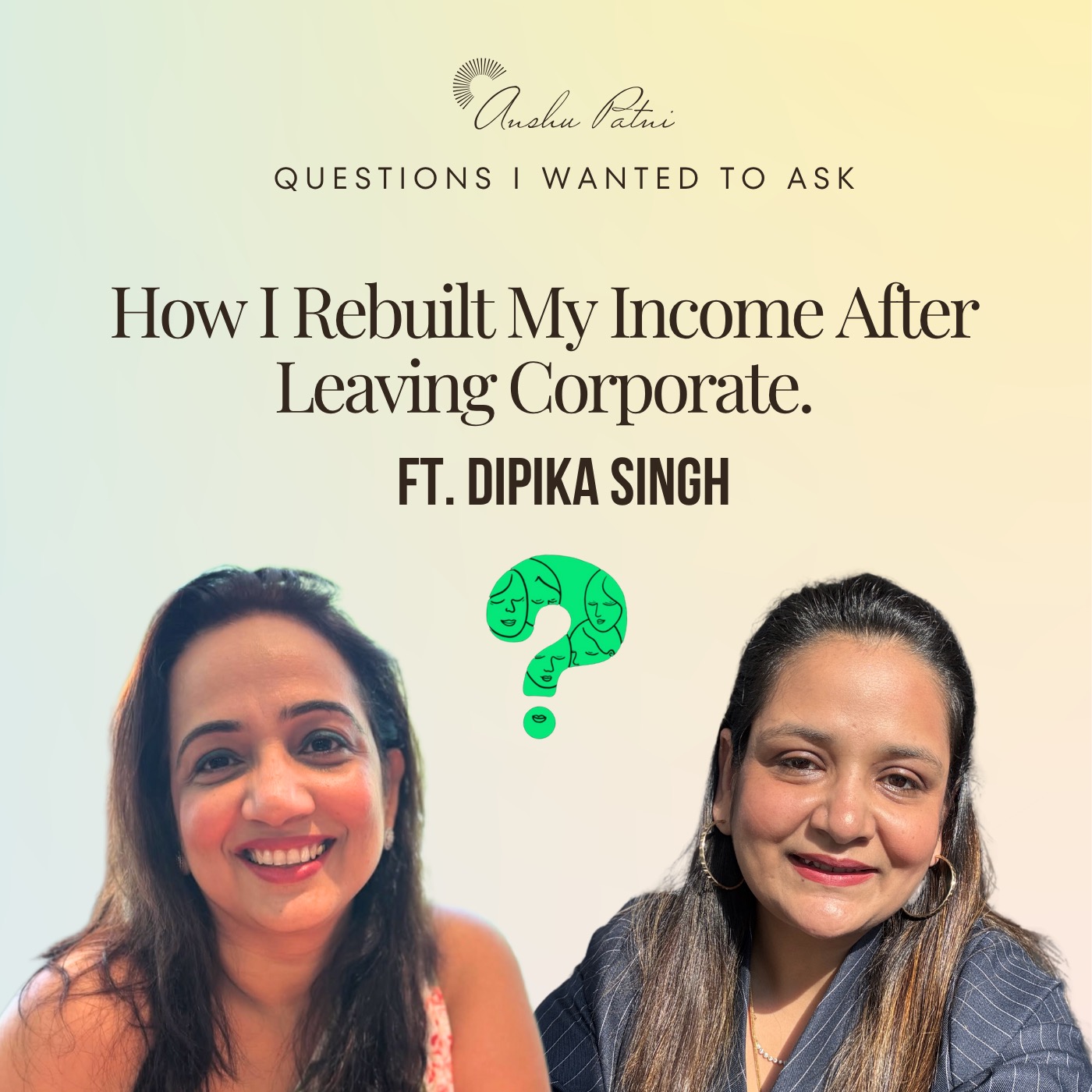 Ep 24 ft. Dipika Singh: How I Rebuilt My Income After Leaving Corporate.