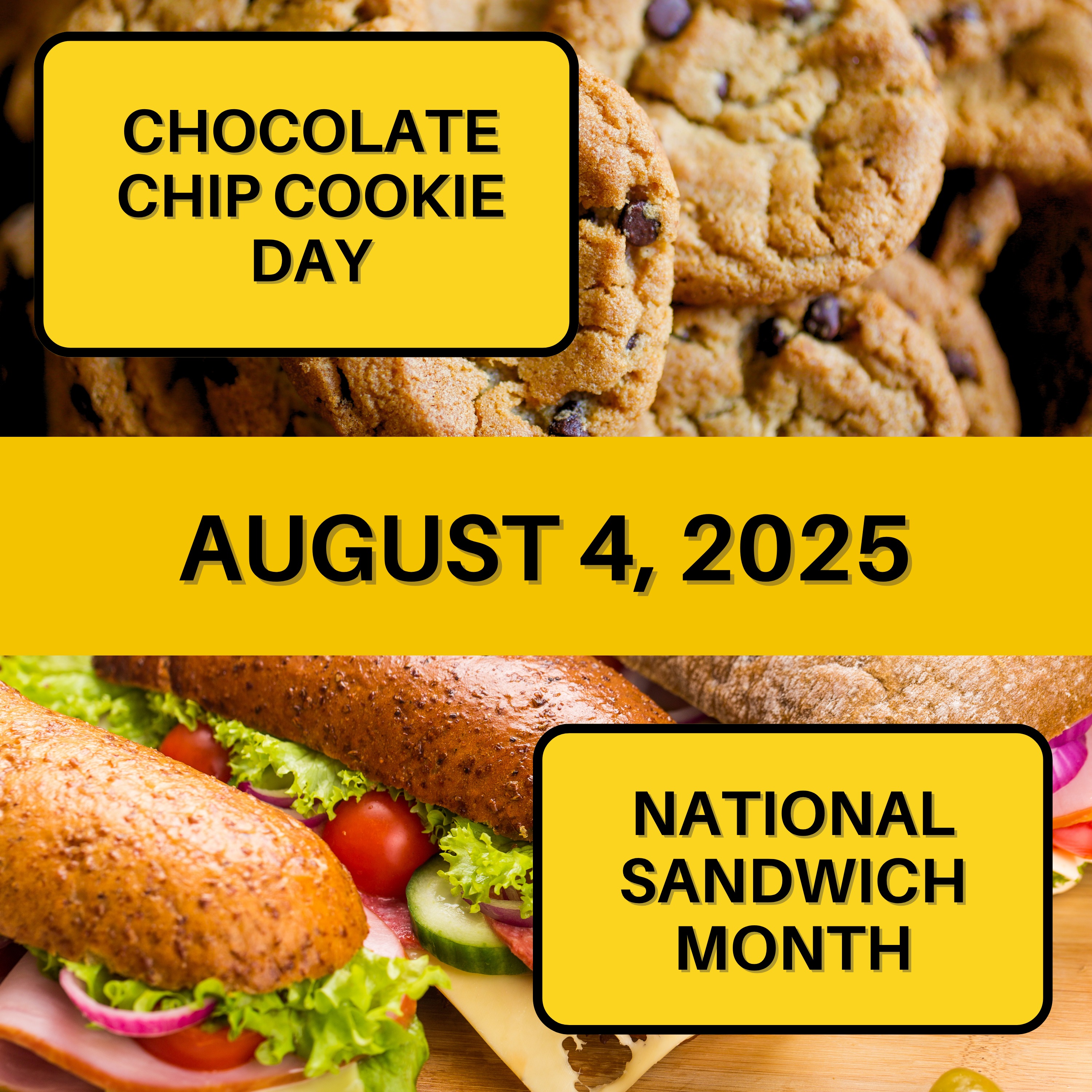 National Chocolate Chip Cookie Day & National Sandwich Month