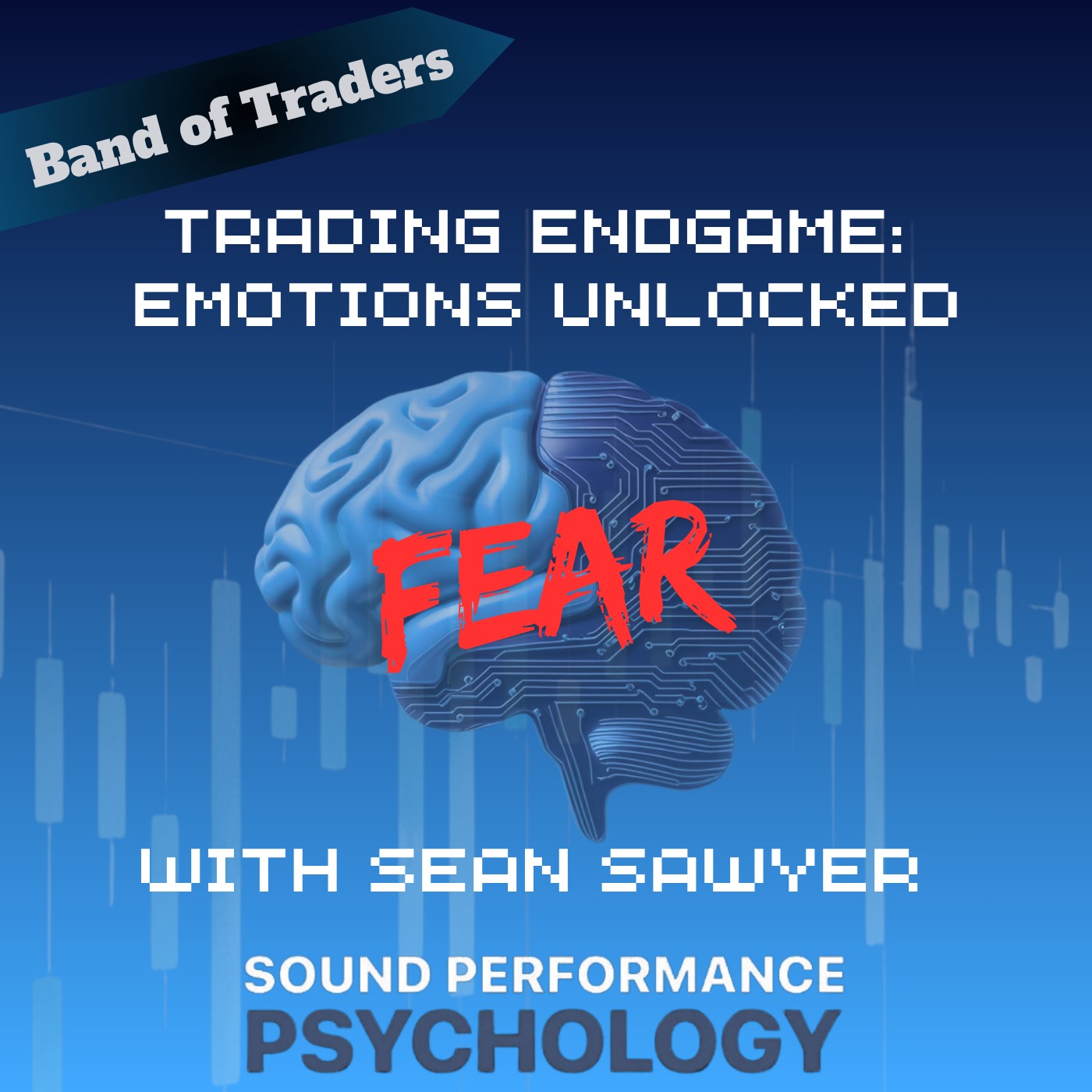 Trading Unlocked: Befriending Fear