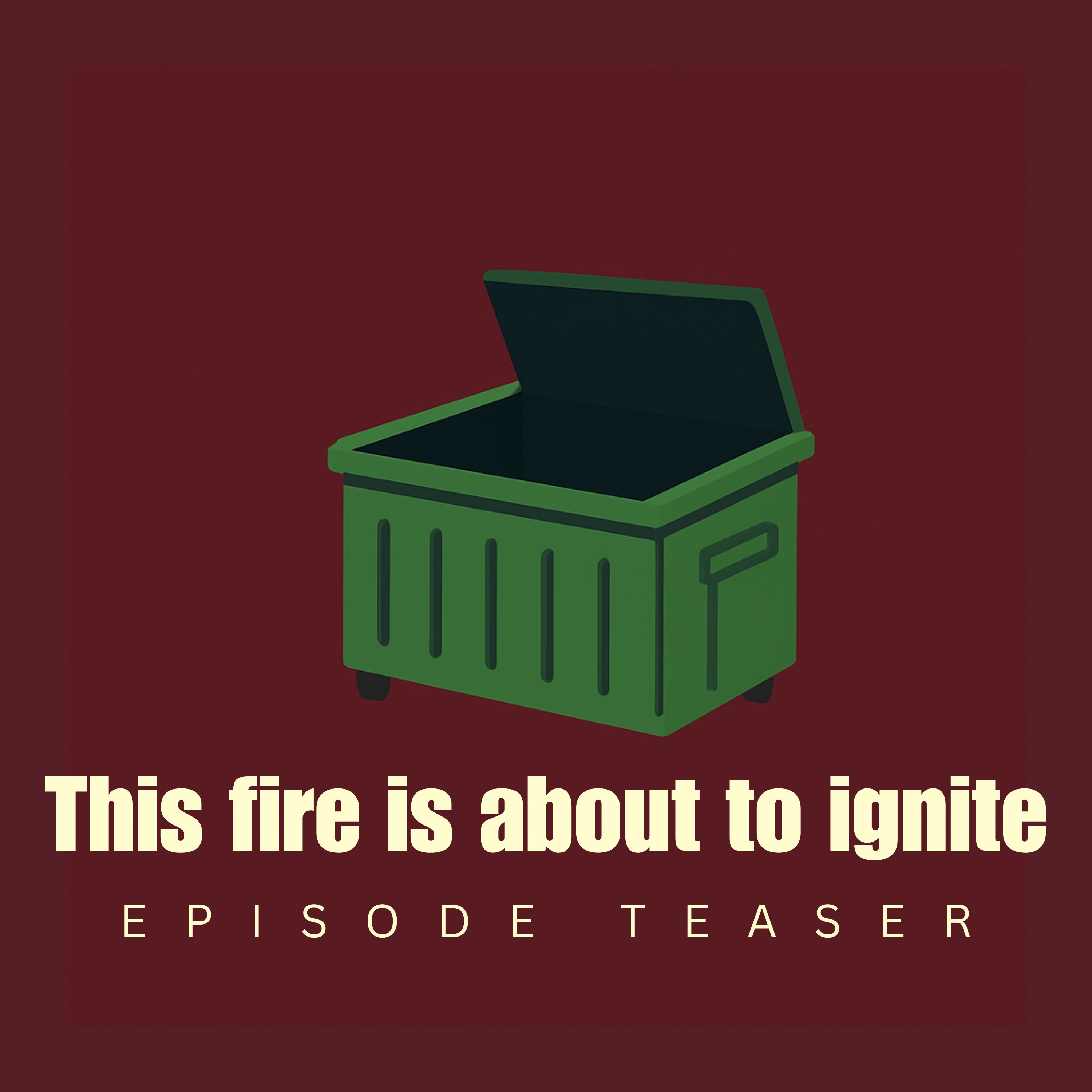 This Fire About to Ignite episode artwork
