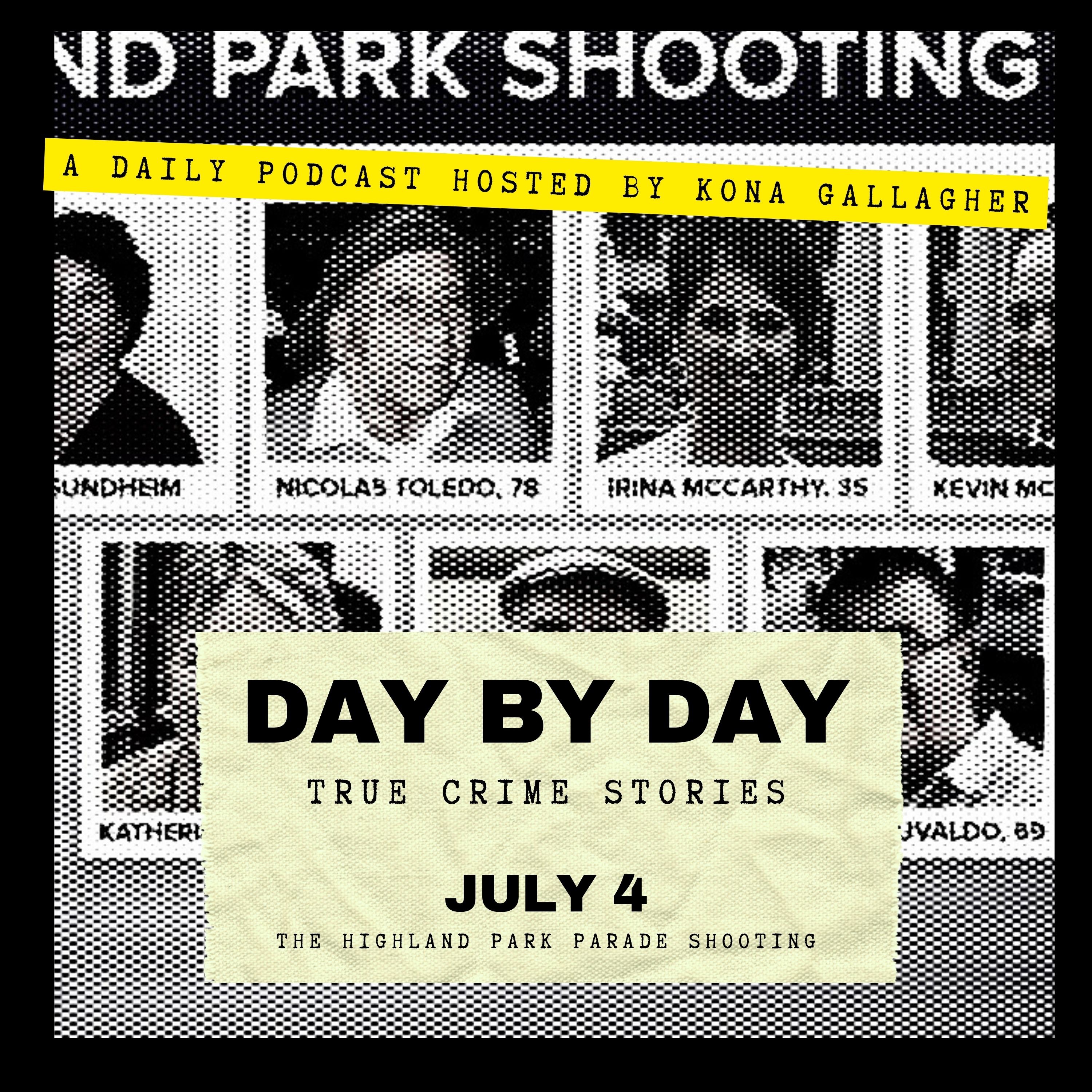 July 4 - The Highland Park Parade Shooting