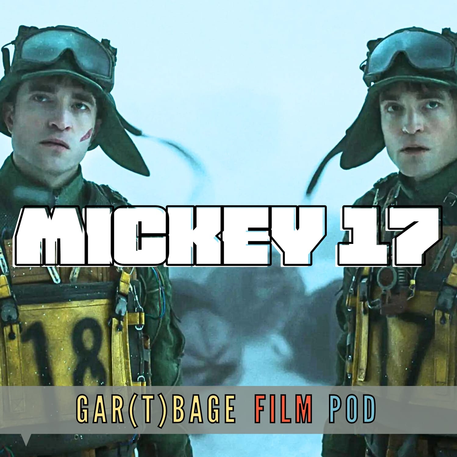 128: Mickey 17 (2025) - Robert "Make Em Laugh" Pattinson 128: Mickey 17 (2025) - Robert "Make Em Laugh" Pattinson