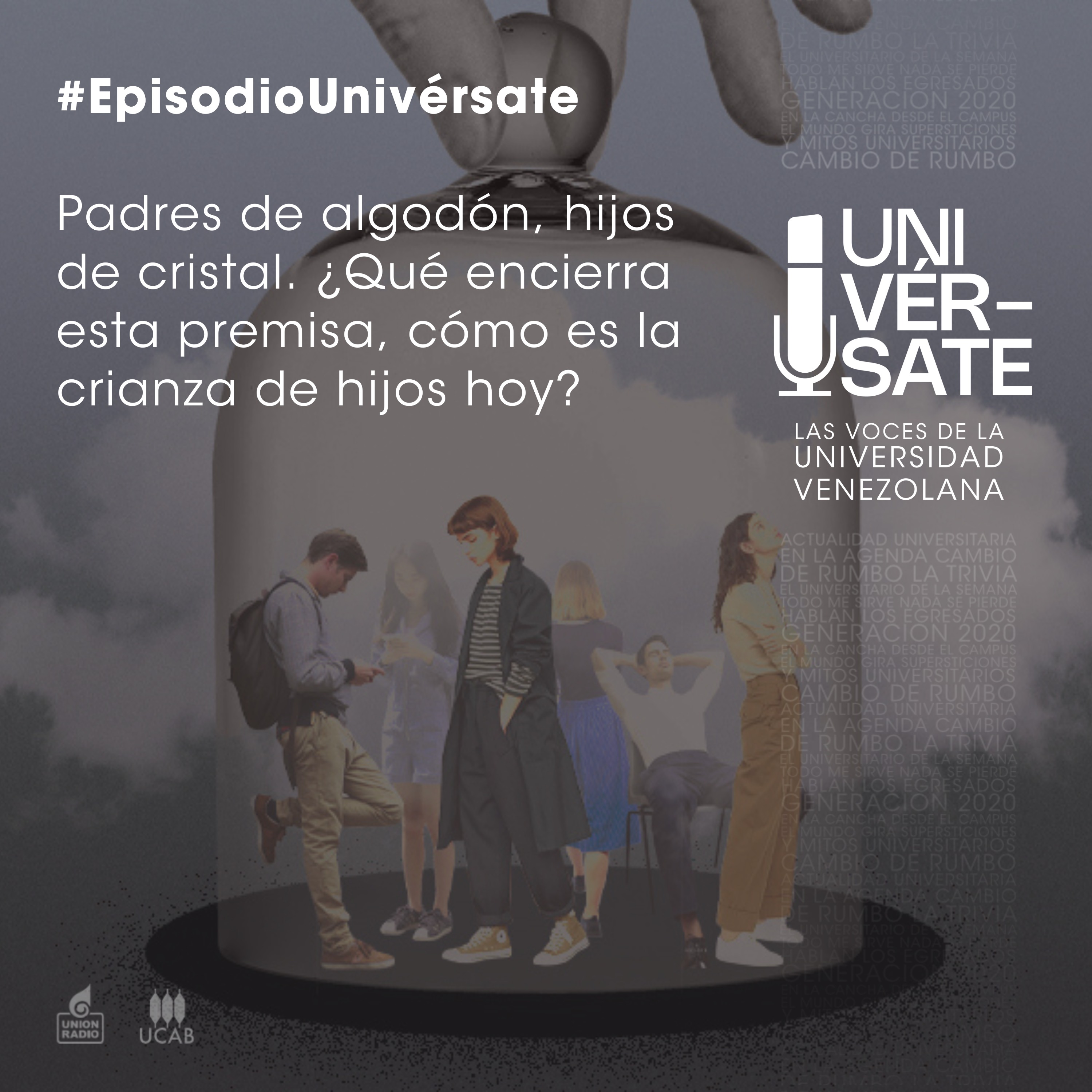 Episodio 238: Padres de algodón, hijos de cristal. ¿Qué encierra esta premisa, cómo es la crianza de hijos hoy?