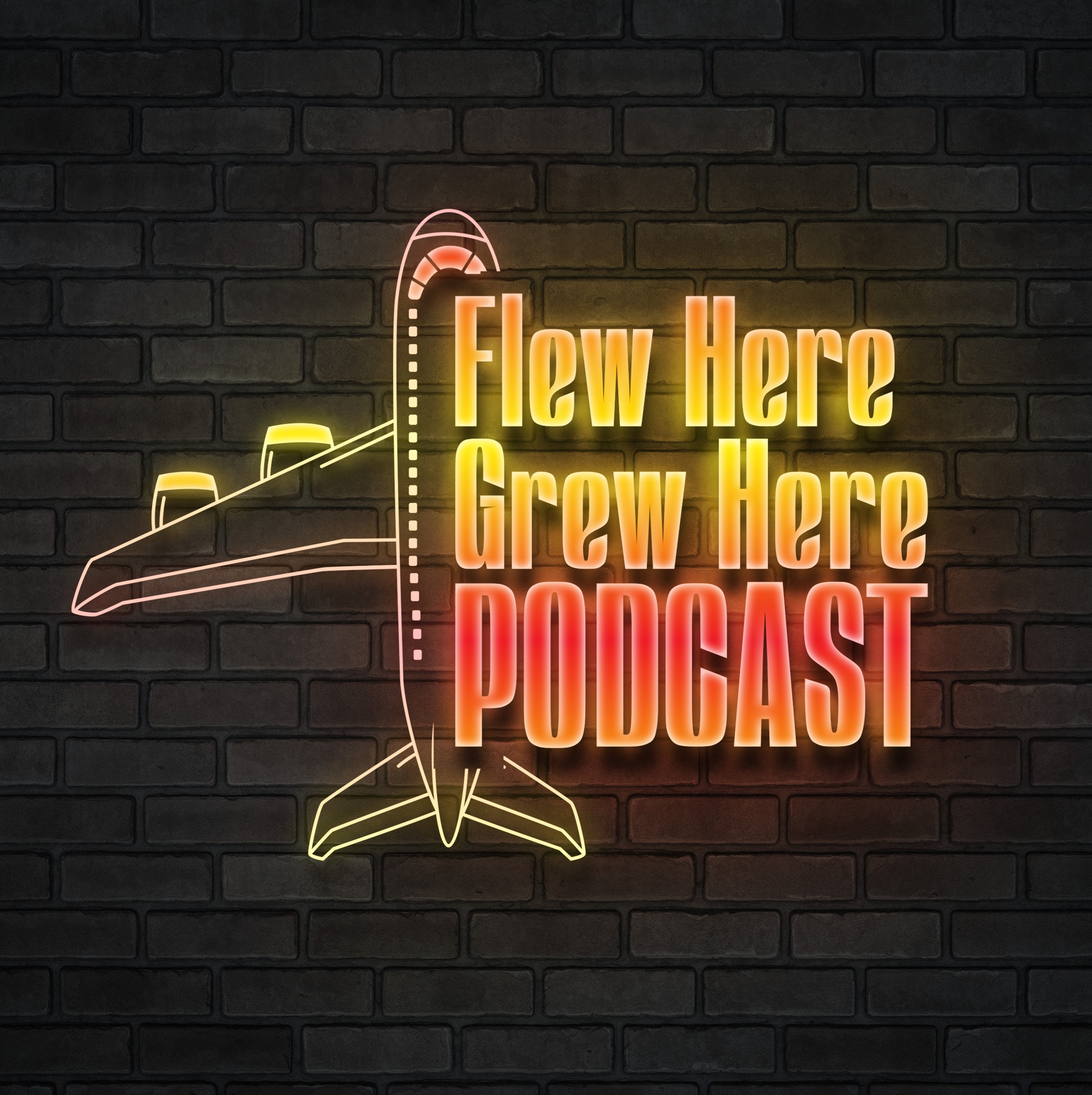 Flew Here Grew Here Podcast