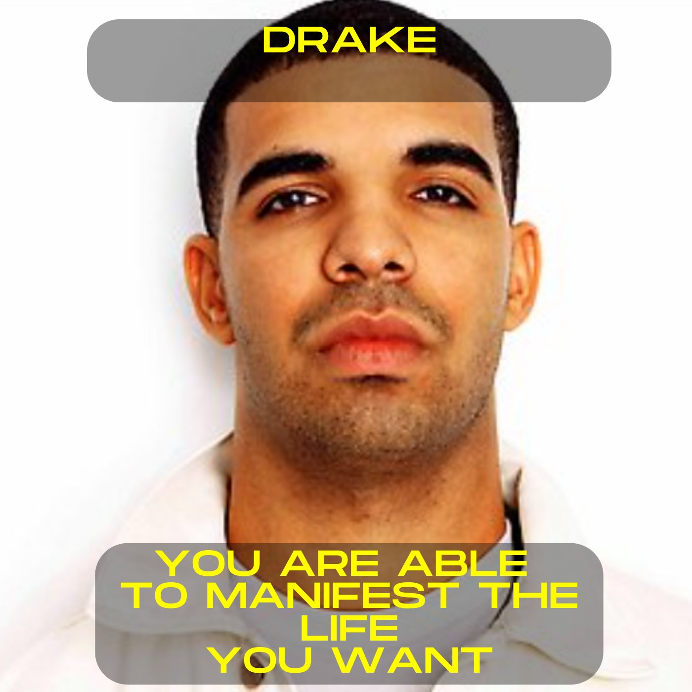 Drake - You are able to manifest the life you want motivational speech