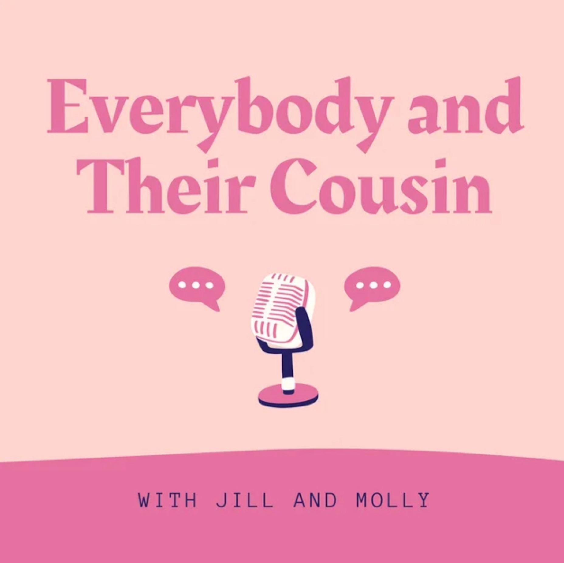 Everybody and Their Cousin